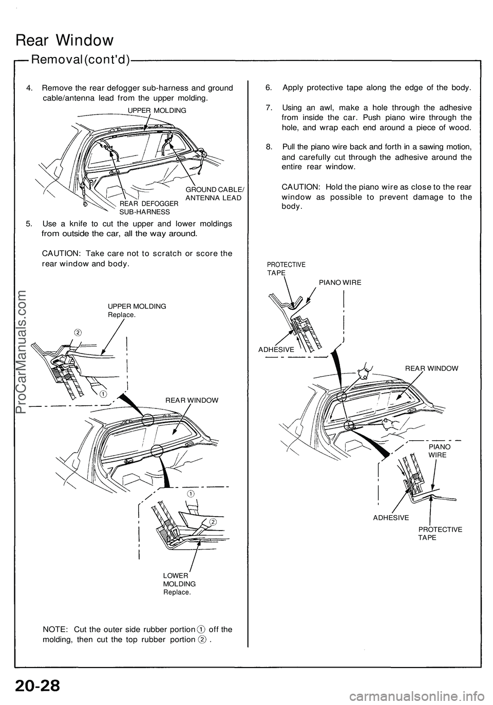 ACURA NSX 1997 Service Repair Manual Rear Windo w
Remova l (cont'd )
4. Remov e th e rea r defogge r sub-harnes s an d groun d
cable/antenn a lea d fro m th e uppe r molding .
REAR DEFOGGE RSUB-HARNES S
GROUND CABLE /
ANTENN A LEA D
ACURA NSX 1997 Service Repair Manual Rear Windo w
Remova l (cont'd )
4. Remov e th e rea r defogge r sub-harnes s an d groun d
cable/antenn a lea d fro m th e uppe r molding .
REAR DEFOGGE RSUB-HARNES S
GROUND CABLE /
ANTENN A LEA D