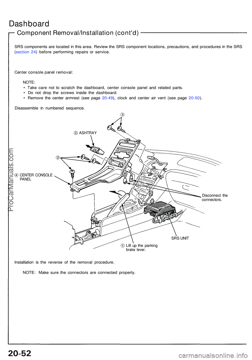 ACURA NSX 1997  Service Repair Manual Dashboard
Componen t Removal/Installatio n (cont'd )
SRS component s ar e locate d in  thi s area . Revie w th e SR S componen t locations , precautions , an d procedure s in  th e SR S
( sectio n