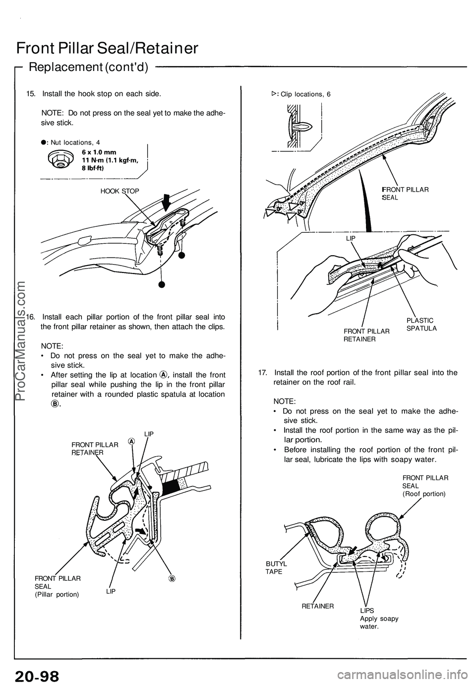 ACURA NSX 1997 Service Repair Manual Front Pilla r Seal/Retaine r
Replacement (cont'd )
15. Instal l th e hoo k sto p o n eac h side .
NOTE : D o no t pres s o n th e sea l ye t t o mak e th e adhe -
siv e stick .
HOOK STO P
16. Ins ACURA NSX 1997 Service Repair Manual Front Pilla r Seal/Retaine r
Replacement (cont'd )
15. Instal l th e hoo k sto p o n eac h side .
NOTE : D o no t pres s o n th e sea l ye t t o mak e th e adhe -
siv e stick .
HOOK STO P
16. Ins