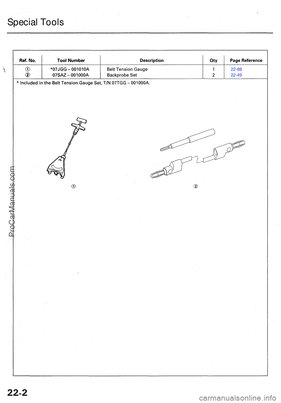 ACURA NSX 1997 Service Repair Manual 22-88
22-49
Specia l Tool s
ProCarManuals.com ACURA NSX 1997 Service Repair Manual 22-88
22-49
Specia l Tool s
ProCarManuals.com