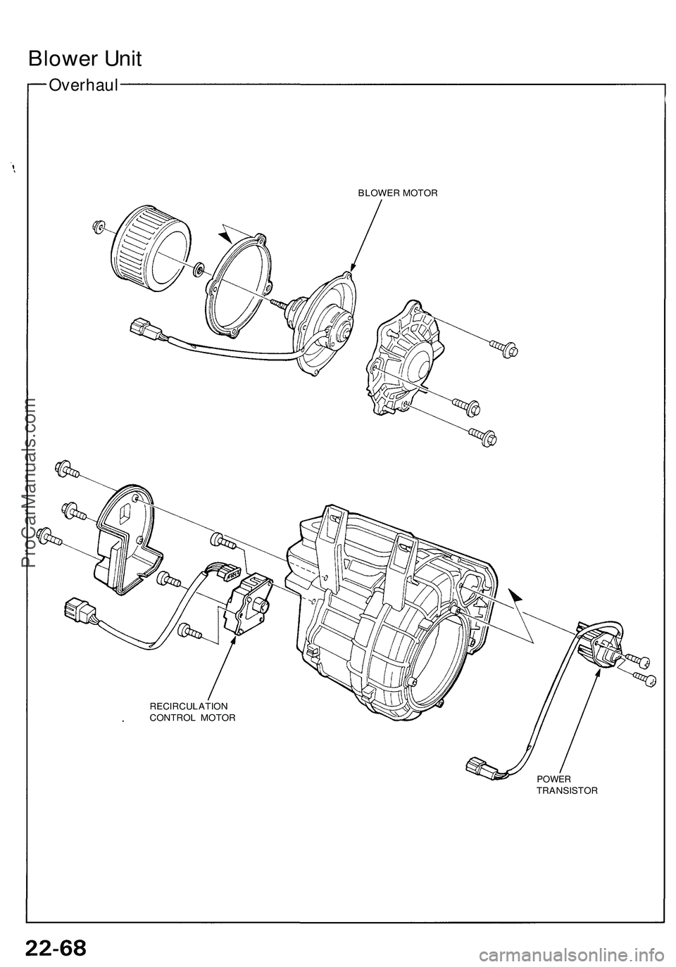 ACURA NSX 1997  Service Repair Manual 
Blower Unit

Overhaul

RECIRCULATION

CONTROL MOTOR 
BLOWER MOTOR

POWER

TRANSISTORProCarManuals.com 