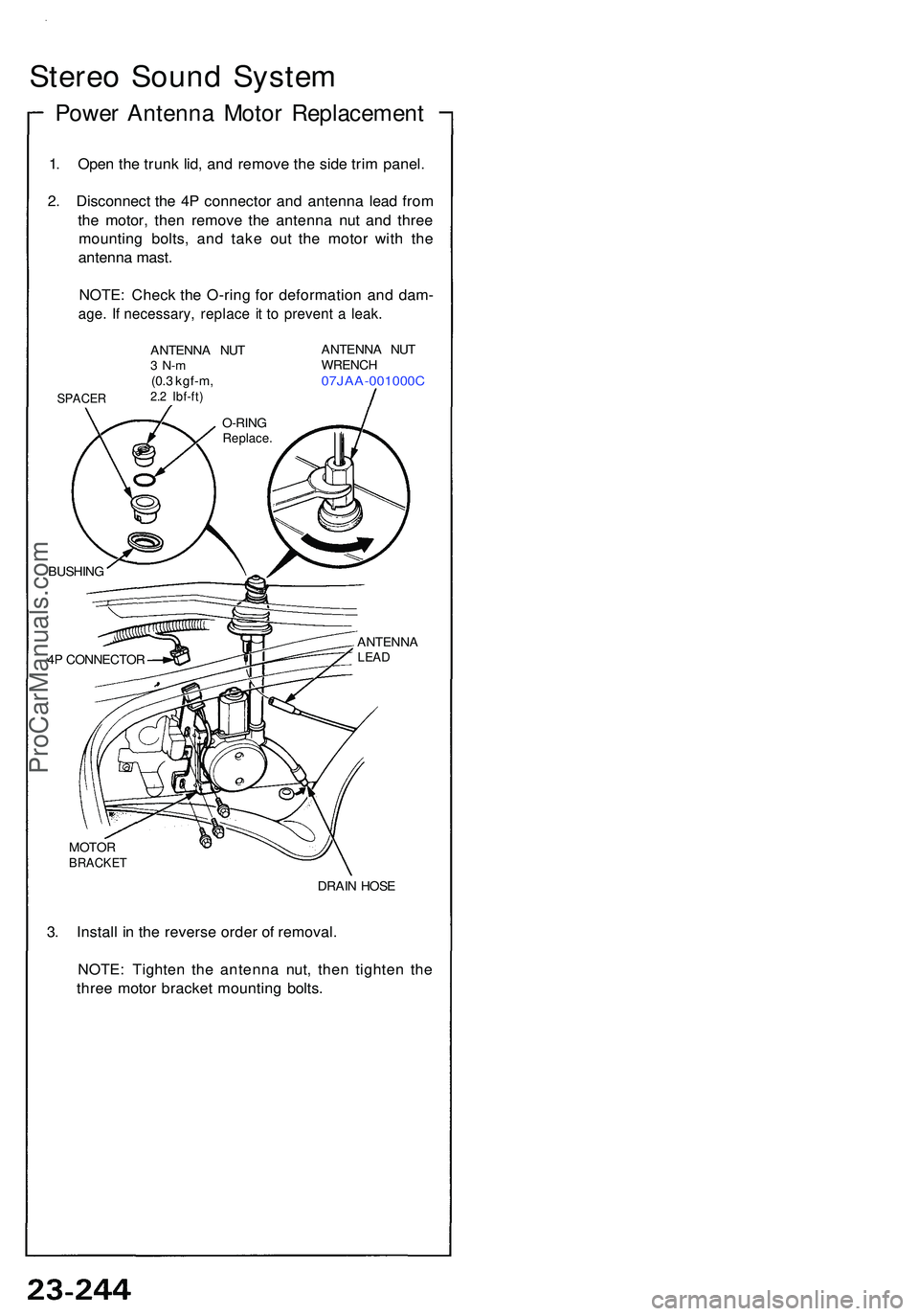 ACURA NSX 1997 Service Repair Manual Stereo Soun d Syste m
Power Antenn a Moto r Replacemen t
1. Ope n th e trun k lid , an d remov e th e sid e tri m panel .
2 . Disconnec t th e 4 P connecto r an d antenn a lea d fro m
th e motor , the ACURA NSX 1997 Service Repair Manual Stereo Soun d Syste m
Power Antenn a Moto r Replacemen t
1. Ope n th e trun k lid , an d remov e th e sid e tri m panel .
2 . Disconnec t th e 4 P connecto r an d antenn a lea d fro m
th e motor , the
