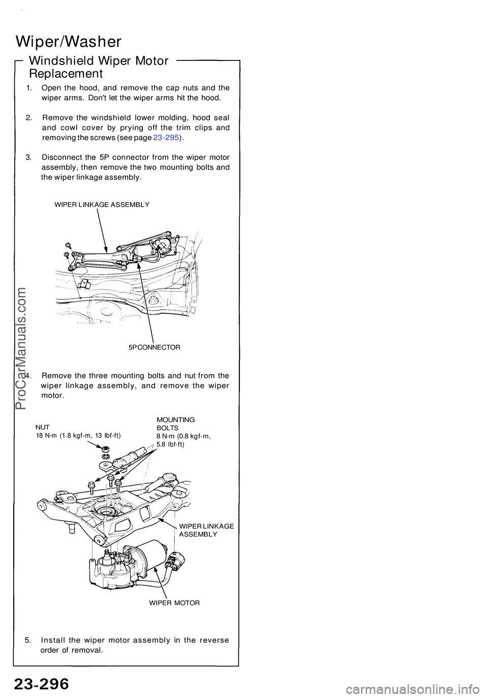 ACURA NSX 1997  Service Repair Manual Wiper/Washer
Windshield Wipe r Moto r
Replacemen t
1. Ope n th e hood , an d remov e th e ca p nut s an d th e
wipe r arms . Don' t le t th e wipe r arm s hi t th e hood .
2 . Remov e th e windshi