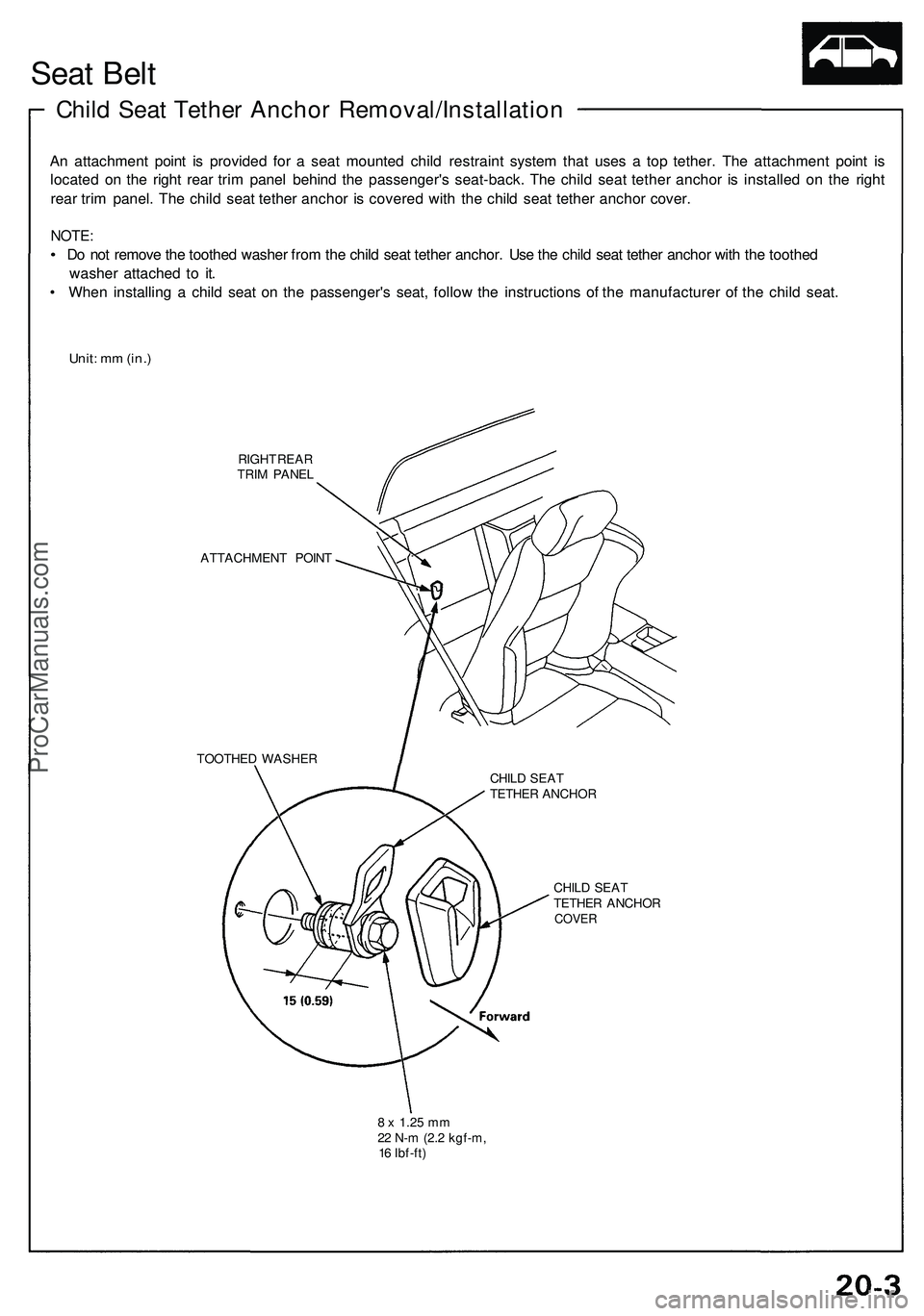 ACURA NSX 1997 Service Repair Manual Seat Bel t
Chil d Sea t Tethe r Ancho r Removal/Installatio n
An attachmen t poin t i s provide d fo r a sea t mounte d chil d restrain t syste m tha t use s a to p tether . Th e attachmen t poin t ACURA NSX 1997 Service Repair Manual Seat Bel t
Chil d Sea t Tethe r Ancho r Removal/Installatio n
An attachmen t poin t i s provide d fo r a sea t mounte d chil d restrain t syste m tha t use s a to p tether . Th e attachmen t poin t