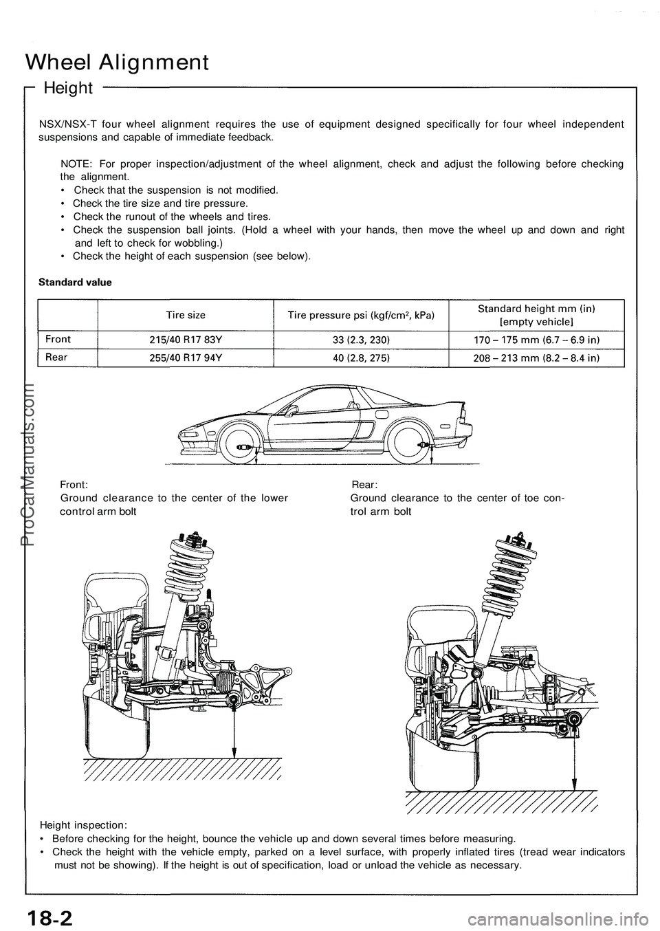 ACURA NSX 1997 Service Repair Manual Wheel Alignment
Height
NSX/NSX- T fou r whee l alignmen t require s th e us e o f equipmen t designe d specificall y fo r fou r whee l independen t
suspension s an d capabl e o f immediat e feedback . ACURA NSX 1997 Service Repair Manual Wheel Alignment
Height
NSX/NSX- T fou r whee l alignmen t require s th e us e o f equipmen t designe d specificall y fo r fou r whee l independen t
suspension s an d capabl e o f immediat e feedback .