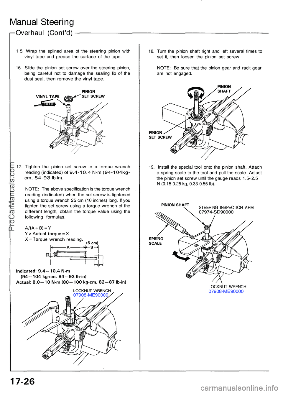 ACURA NSX 1997 Service Repair Manual Overhaul (Cont'd )
Manual Steerin g
1 5 . Wra p th e spline d are a o f th e steerin g pinio n wit h
viny l tap e an d greas e th e surfac e o f th e tape .
16 . Slid e th e pinio n se t scre w ov ACURA NSX 1997 Service Repair Manual Overhaul (Cont'd )
Manual Steerin g
1 5 . Wra p th e spline d are a o f th e steerin g pinio n wit h
viny l tap e an d greas e th e surfac e o f th e tape .
16 . Slid e th e pinio n se t scre w ov