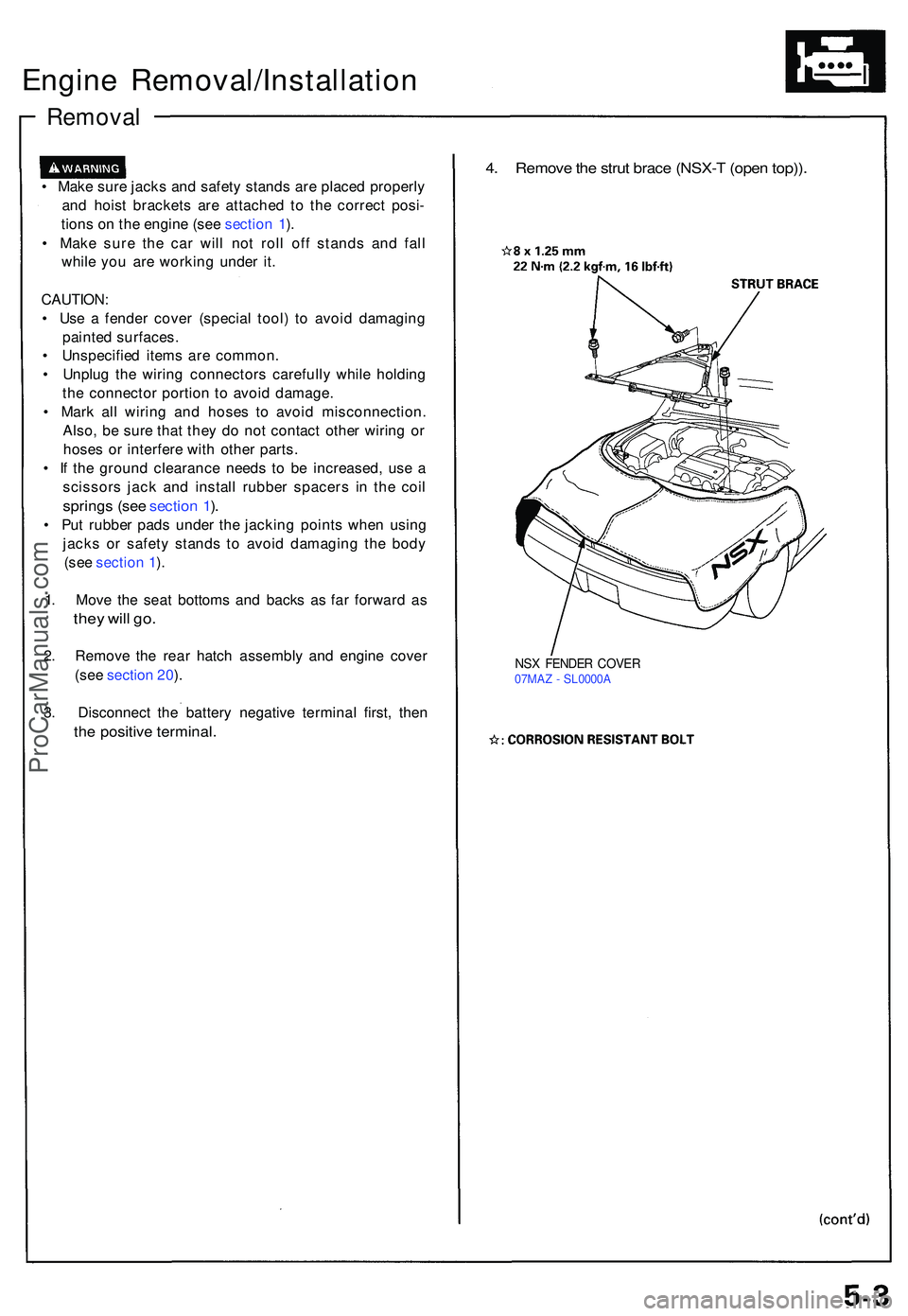 ACURA NSX 1997 Service Repair Manual Engine Removal/Installatio n
Removal
• Mak e sur e jack s an d safet y stand s ar e place d properl y
an d hois t bracket s ar e attache d t o th e correc t posi -
tion s o n th e engin e (se e sect ACURA NSX 1997 Service Repair Manual Engine Removal/Installatio n
Removal
• Mak e sur e jack s an d safet y stand s ar e place d properl y
an d hois t bracket s ar e attache d t o th e correc t posi -
tion s o n th e engin e (se e sect