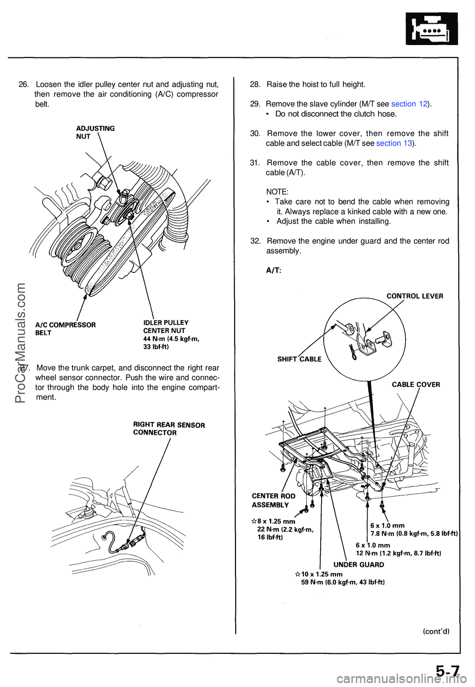ACURA NSX 1997 Service Repair Manual 26. Loose n th e idle r pulle y cente r nu t an d adjustin g nut ,
the n remov e th e ai r conditionin g (A/C ) compresso r
belt . 28
. Rais e th e hois t t o ful l height .
29 . Remov e th e slav e ACURA NSX 1997 Service Repair Manual 26. Loose n th e idle r pulle y cente r nu t an d adjustin g nut ,
the n remov e th e ai r conditionin g (A/C ) compresso r
belt . 28
. Rais e th e hois t t o ful l height .
29 . Remov e th e slav e