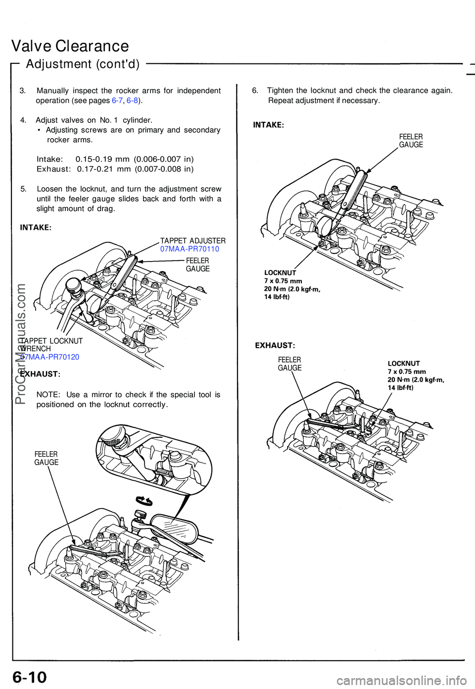 ACURA NSX 1997 Service Repair Manual Valve Clearanc e
Adjustmen t (cont'd )
3. Manuall y inspec t th e rocke r arm s fo r independen t
operatio n (se e page s 6-7 , 6-8 ).
4 . Adjus t valve s o n No . 1 cylinder .
• Adjustin g sc ACURA NSX 1997 Service Repair Manual Valve Clearanc e
Adjustmen t (cont'd )
3. Manuall y inspec t th e rocke r arm s fo r independen t
operatio n (se e page s 6-7 , 6-8 ).
4 . Adjus t valve s o n No . 1 cylinder .
• Adjustin g sc