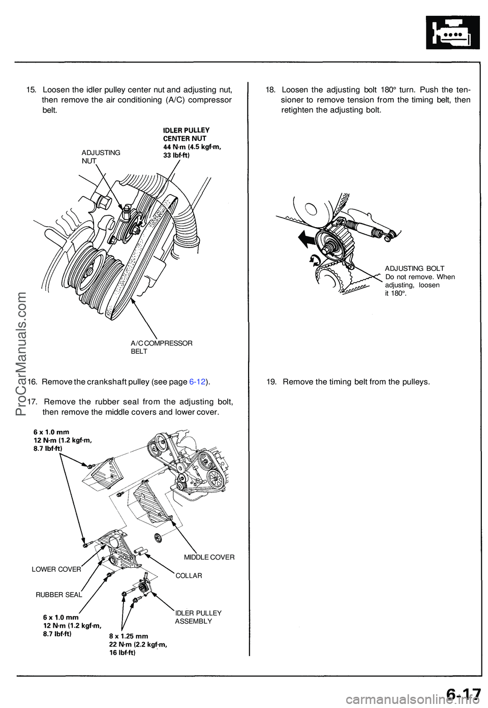 ACURA NSX 1997 Service Repair Manual 15. Loose n th e idle r pulle y cente r nu t an d adjustin g nut ,
the n remov e th e ai r conditionin g (A/C ) compresso r
belt .
ADJUSTIN GNUT
A/C COMPRESSO RBELT
16. Remov e th e crankshaf t pulle ACURA NSX 1997 Service Repair Manual 15. Loose n th e idle r pulle y cente r nu t an d adjustin g nut ,
the n remov e th e ai r conditionin g (A/C ) compresso r
belt .
ADJUSTIN GNUT
A/C COMPRESSO RBELT
16. Remov e th e crankshaf t pulle