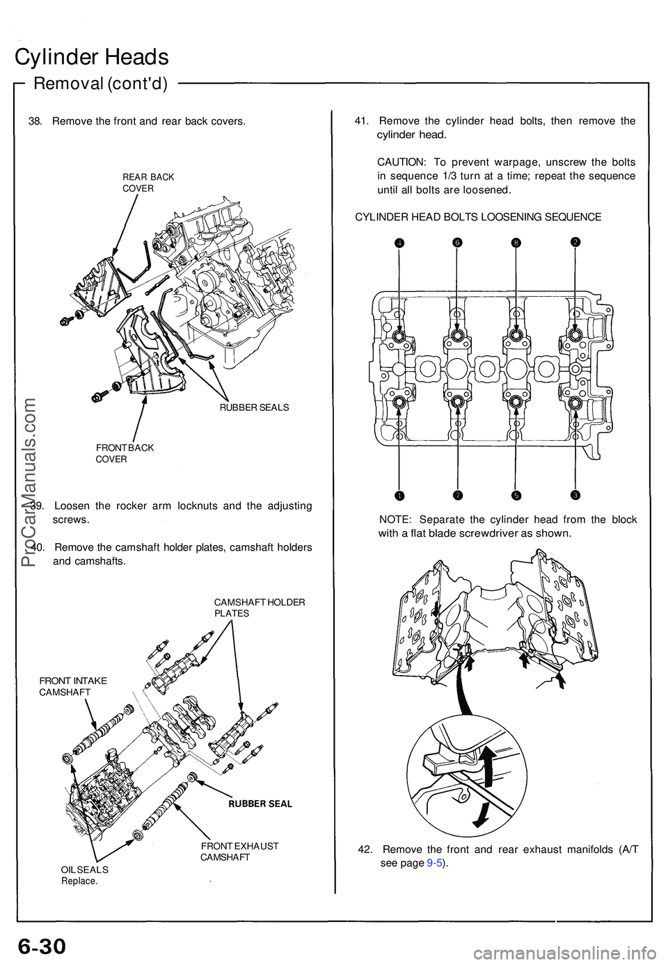 ACURA NSX 1997 Service Repair Manual Cylinder Head s
Remova l (cont'd )
38. Remov e th e fron t an d rea r bac k covers .
REAR BAC KCOVE R
RUBBE R SEAL S
FRON T BAC K
COVE R
39. Loose n th e rocke r ar m locknut s an d th e adjustin ACURA NSX 1997 Service Repair Manual Cylinder Head s
Remova l (cont'd )
38. Remov e th e fron t an d rea r bac k covers .
REAR BAC KCOVE R
RUBBE R SEAL S
FRON T BAC K
COVE R
39. Loose n th e rocke r ar m locknut s an d th e adjustin