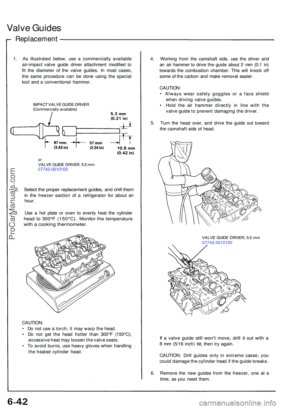 ACURA NSX 1997 Service Repair Manual Valve Guide s
Replacemen t
1. A s illustrate d below , us e a commerciall y availabl e
air-impac t valv e guid e drive r attachmen t modifie d t o
fi t th e diamete r o f th e valv e guides . I n mos ACURA NSX 1997 Service Repair Manual Valve Guide s
Replacemen t
1. A s illustrate d below , us e a commerciall y availabl e
air-impac t valv e guid e drive r attachmen t modifie d t o
fi t th e diamete r o f th e valv e guides . I n mos