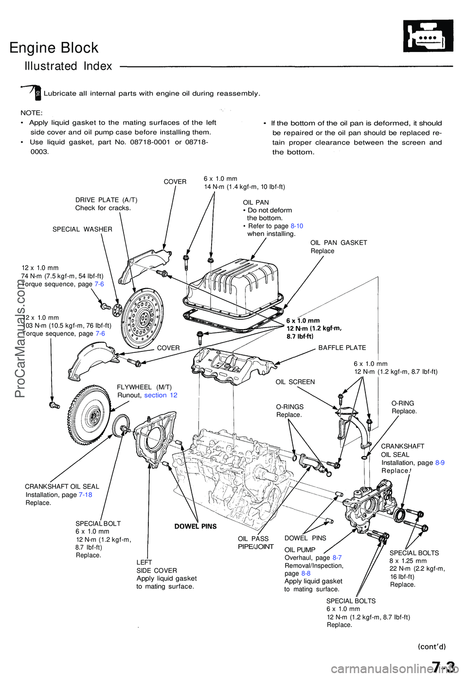 ACURA NSX 1997 Service Repair Manual Engine Bloc k
Illustrate d Inde x
Lubricat e al l interna l part s wit h engin e oi l durin g reassembly .
NOTE:
• Appl y liqui d gaske t t o th e matin g surface s o f th e lef t
side cove r an d o ACURA NSX 1997 Service Repair Manual Engine Bloc k
Illustrate d Inde x
Lubricat e al l interna l part s wit h engin e oi l durin g reassembly .
NOTE:
• Appl y liqui d gaske t t o th e matin g surface s o f th e lef t
side cove r an d o
