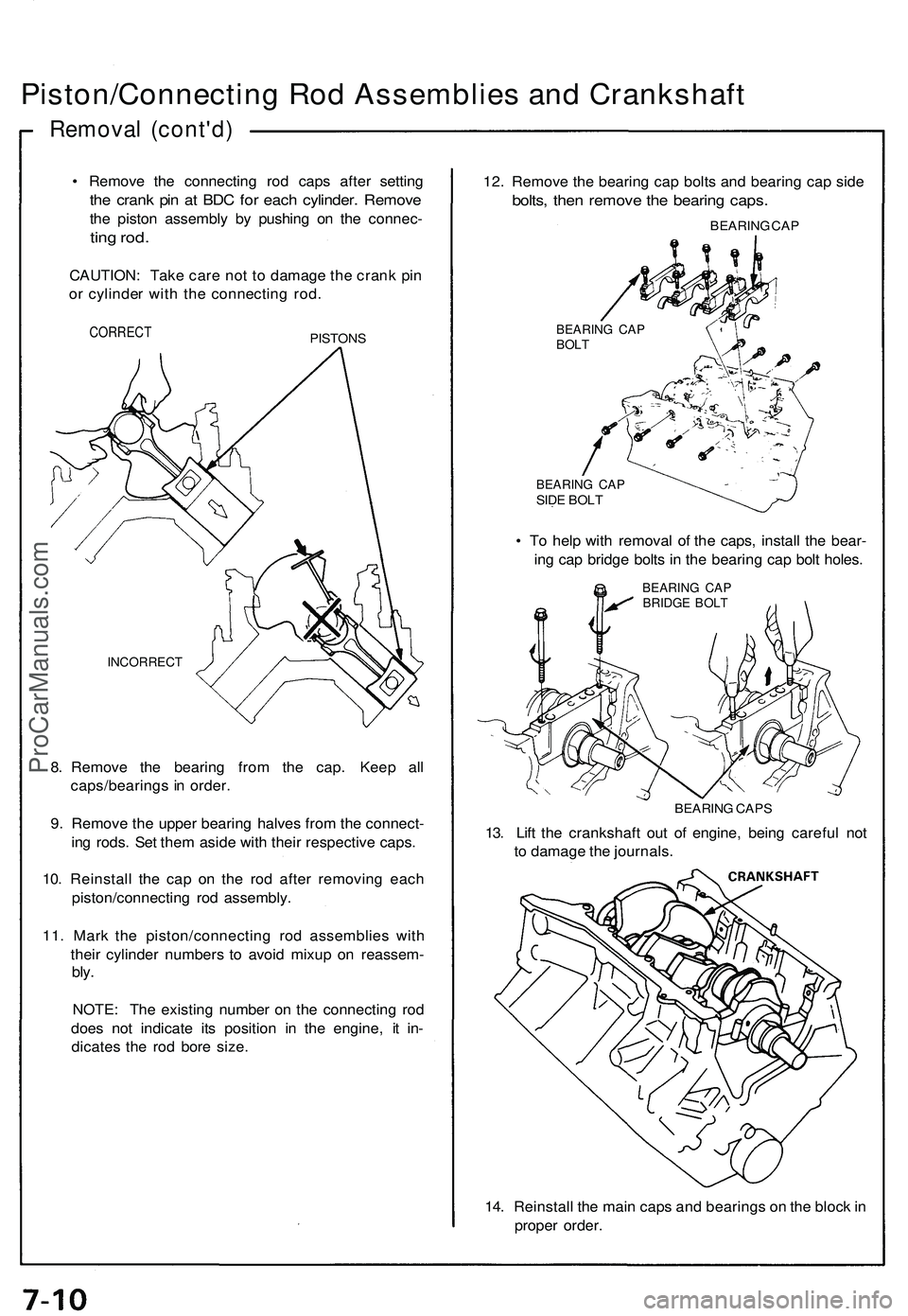 ACURA NSX 1997 Service Repair Manual Piston/Connecting Ro d Assemblie s an d Crankshaf t
Removal (cont'd )
• Remov e th e connectin g ro d cap s afte r settin g
the cran k pi n a t BD C fo r eac h cylinder . Remov e
the pisto n ass ACURA NSX 1997 Service Repair Manual Piston/Connecting Ro d Assemblie s an d Crankshaf t
Removal (cont'd )
• Remov e th e connectin g ro d cap s afte r settin g
the cran k pi n a t BD C fo r eac h cylinder . Remov e
the pisto n ass