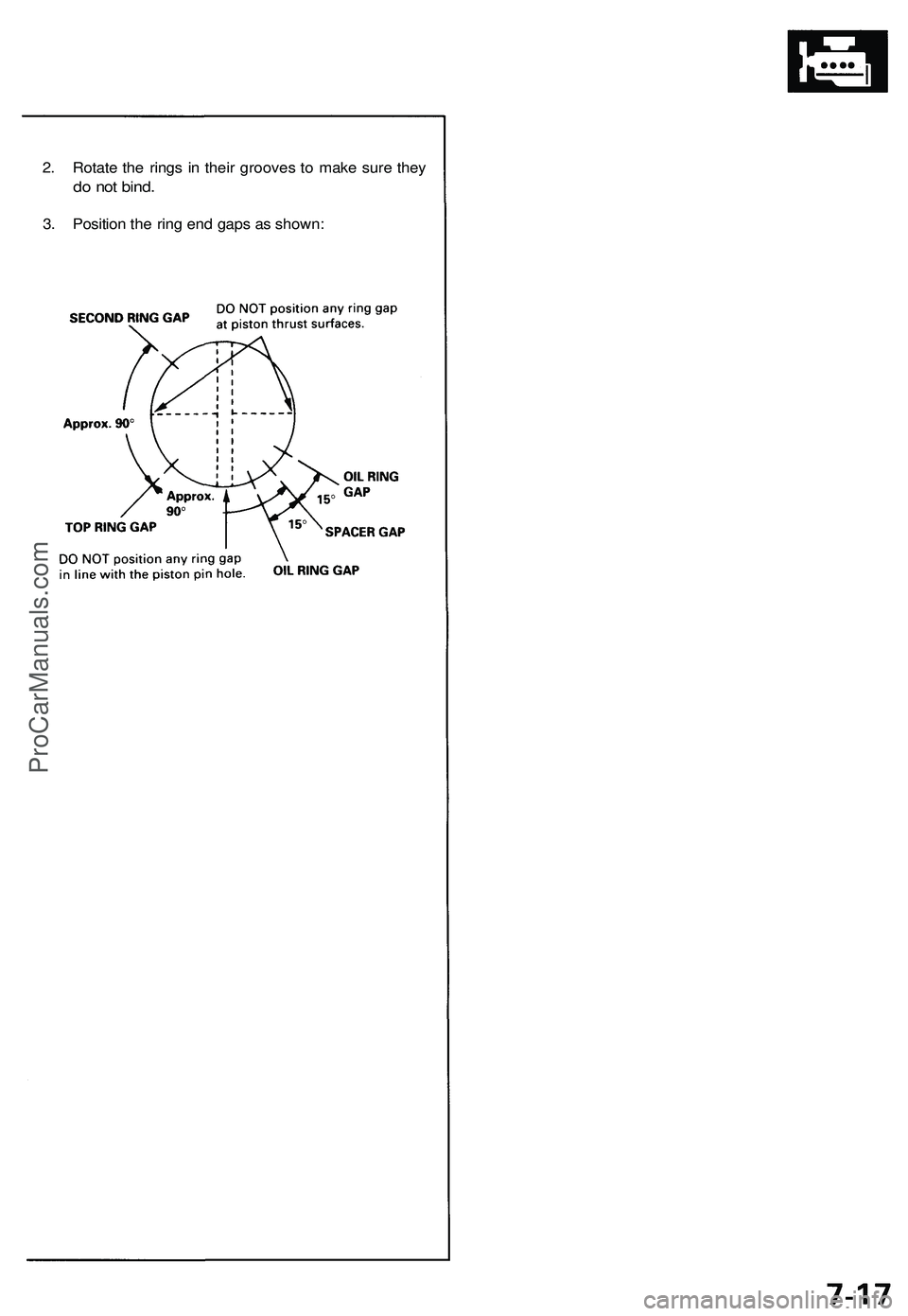 ACURA NSX 1997 Service Repair Manual
2. Rotate the rings in their grooves to make sure they
do not bind.
3. Position the ring end gaps as shown:ProCarManuals.com ACURA NSX 1997 Service Repair Manual
2. Rotate the rings in their grooves to make sure they
do not bind.
3. Position the ring end gaps as shown:ProCarManuals.com