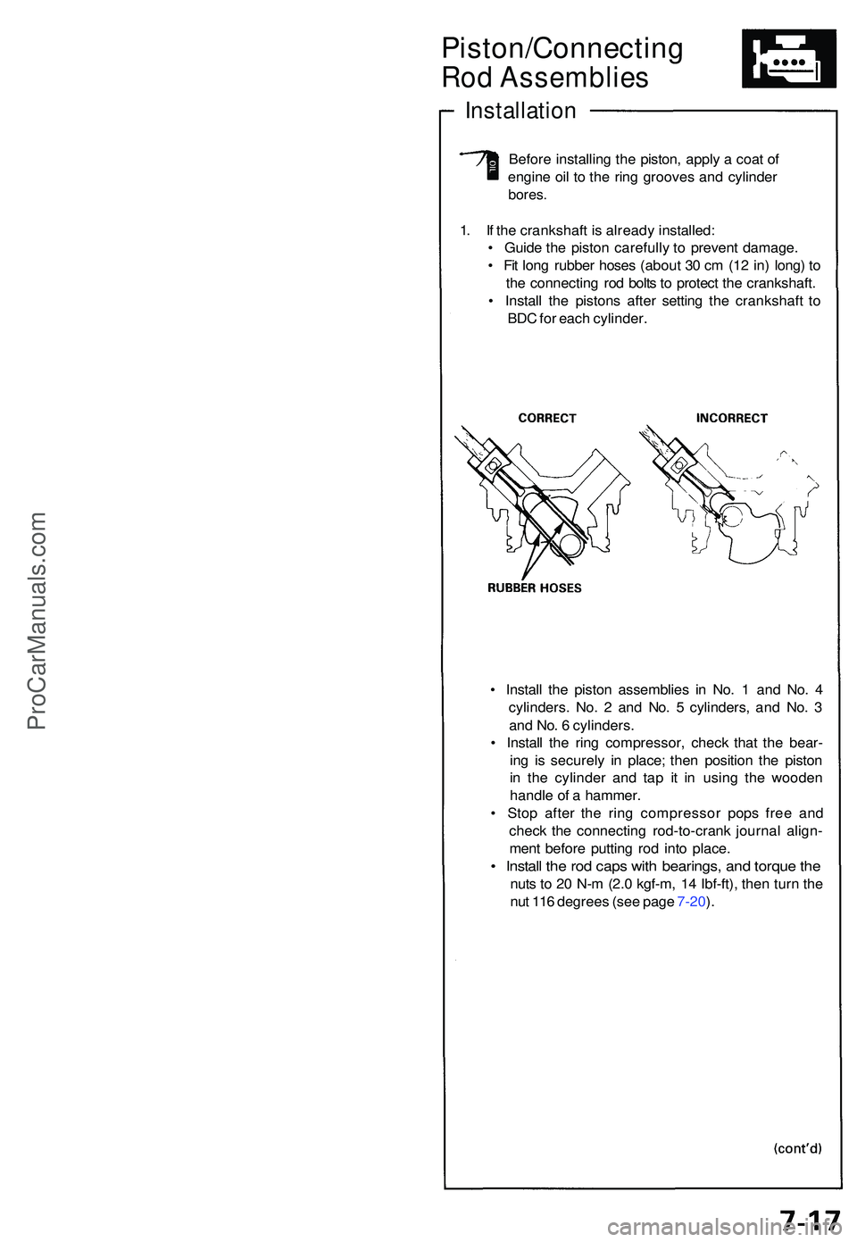 ACURA NSX 1997 Service Repair Manual Piston/Connecting
Rod Assemblie s
Installation
Before installin g th e piston , appl y a coa t o f
engin e oi l t o th e rin g groove s an d cylinde r
bores.
1. I f th e crankshaf t i s alread y inst ACURA NSX 1997 Service Repair Manual Piston/Connecting
Rod Assemblie s
Installation
Before installin g th e piston , appl y a coa t o f
engin e oi l t o th e rin g groove s an d cylinde r
bores.
1. I f th e crankshaf t i s alread y inst