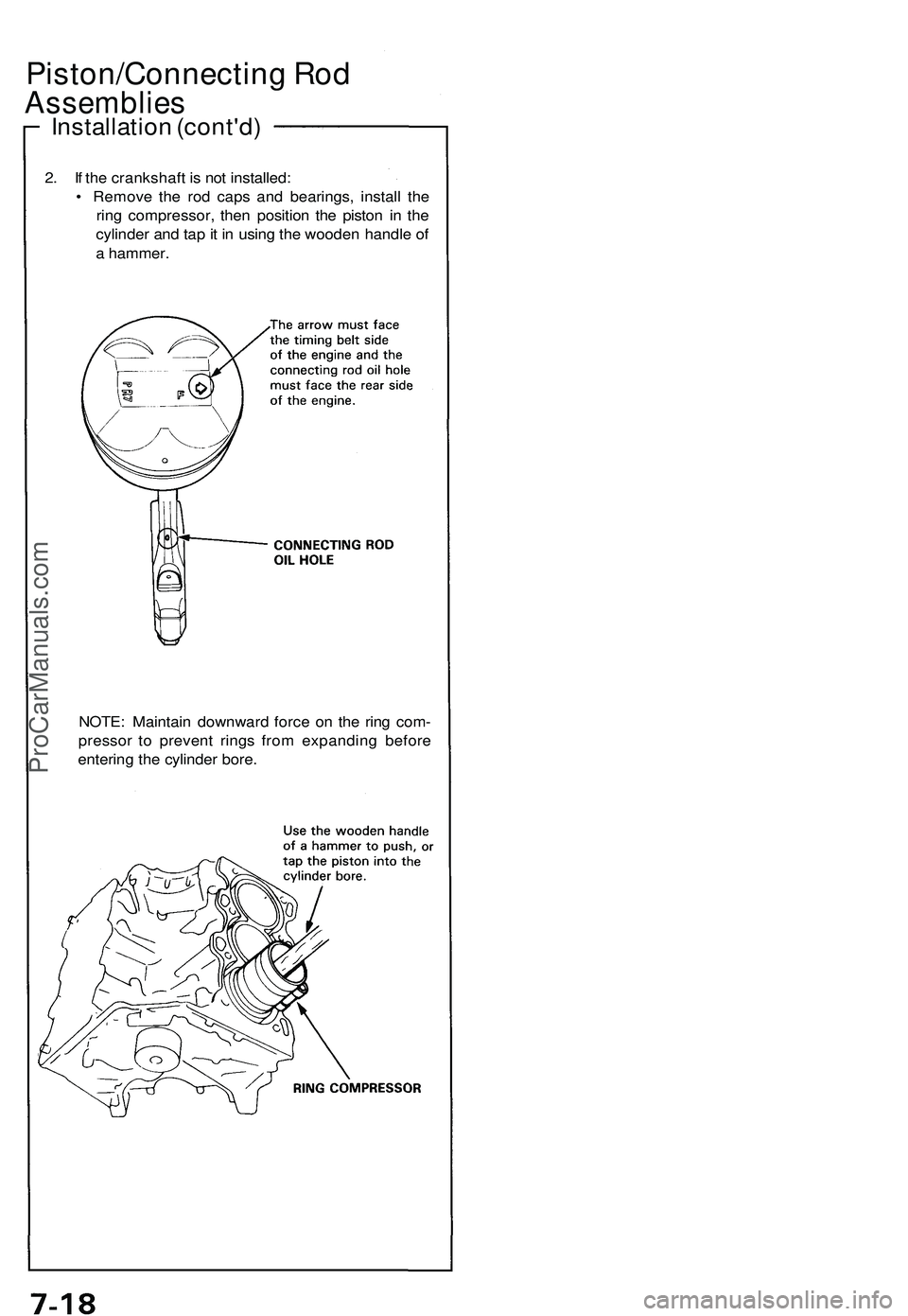 ACURA NSX 1997 Service Repair Manual Piston/Connecting Ro d
Assemblie s
Installation (cont'd )
2. I f th e crankshaf t i s no t installed :
• Remov e th e ro d cap s an d bearings , instal l th e
rin g compressor , the n positio ACURA NSX 1997 Service Repair Manual Piston/Connecting Ro d
Assemblie s
Installation (cont'd )
2. I f th e crankshaf t i s no t installed :
• Remov e th e ro d cap s an d bearings , instal l th e
rin g compressor , the n positio