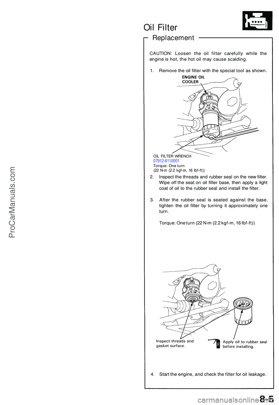 ACURA NSX 1997 Service Repair Manual Oil Filte r
Replacemen t
CAUTION: Loose n th e oi l filte r carefull y whil e th e
engin e is hot , the hot oi l ma y cause scalding .
1 . Remov e th e oi l filte r wit h th e specia l too l a s sh ACURA NSX 1997 Service Repair Manual Oil Filte r
Replacemen t
CAUTION: Loose n th e oi l filte r carefull y whil e th e
engin e is hot , the hot oi l ma y cause scalding .
1 . Remov e th e oi l filte r wit h th e specia l too l a s sh