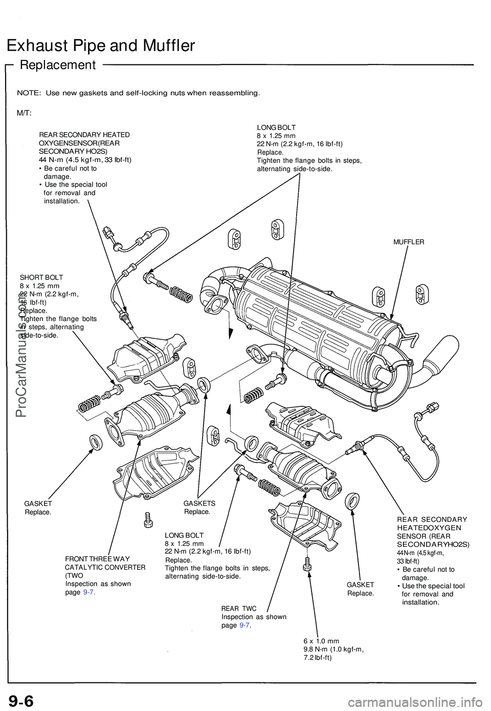 ACURA NSX 1997 Service User Guide Exhaust Pip e an d Muffle r
Replacemen t
NOTE: Us e ne w gasket s an d self-lockin g nut s whe n reassembling .
M/T:
REAR SECONDARY HEATEDOXYGEN SENSOR (REARSECONDARY HO2S )
4 4 N- m (4.5 kgf-m , ACURA NSX 1997 Service User Guide Exhaust Pip e an d Muffle r
Replacemen t
NOTE: Us e ne w gasket s an d self-lockin g nut s whe n reassembling .
M/T:
REAR SECONDARY HEATEDOXYGEN SENSOR (REARSECONDARY HO2S )
4 4 N- m (4.5 kgf-m ,