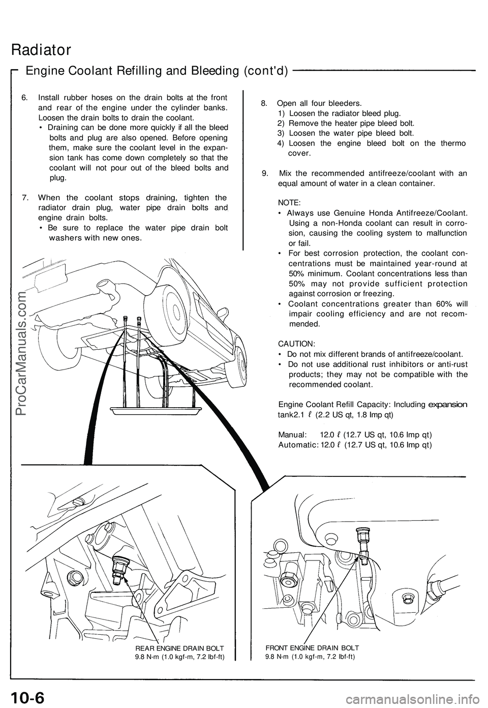 ACURA NSX 1997 Service Repair Manual Radiator
Engine Coolan t Refillin g an d Bleedin g (cont'd)
6. Instal l rubbe r hose s o n th e drai n bolt s a t th e fron t
an d rea r o f th e engin e unde r th e cylinde r banks .
Loose n th e ACURA NSX 1997 Service Repair Manual Radiator
Engine Coolan t Refillin g an d Bleedin g (cont'd)
6. Instal l rubbe r hose s o n th e drai n bolt s a t th e fron t
an d rea r o f th e engin e unde r th e cylinde r banks .
Loose n th e