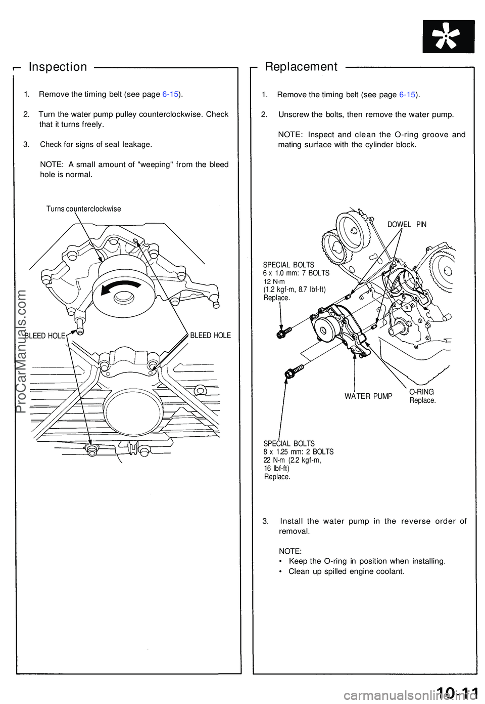 ACURA NSX 1997 Service Repair Manual Inspection
1. Remov e th e timin g bel t (se e pag e 6-15 ).
2 . Tur n th e wate r pum p pulle y counterclockwise . Chec k
tha t i t turn s freely .
3. Chec k fo r sign s o f sea l leakage .
NOTE: A ACURA NSX 1997 Service Repair Manual Inspection
1. Remov e th e timin g bel t (se e pag e 6-15 ).
2 . Tur n th e wate r pum p pulle y counterclockwise . Chec k
tha t i t turn s freely .
3. Chec k fo r sign s o f sea l leakage .
NOTE: A