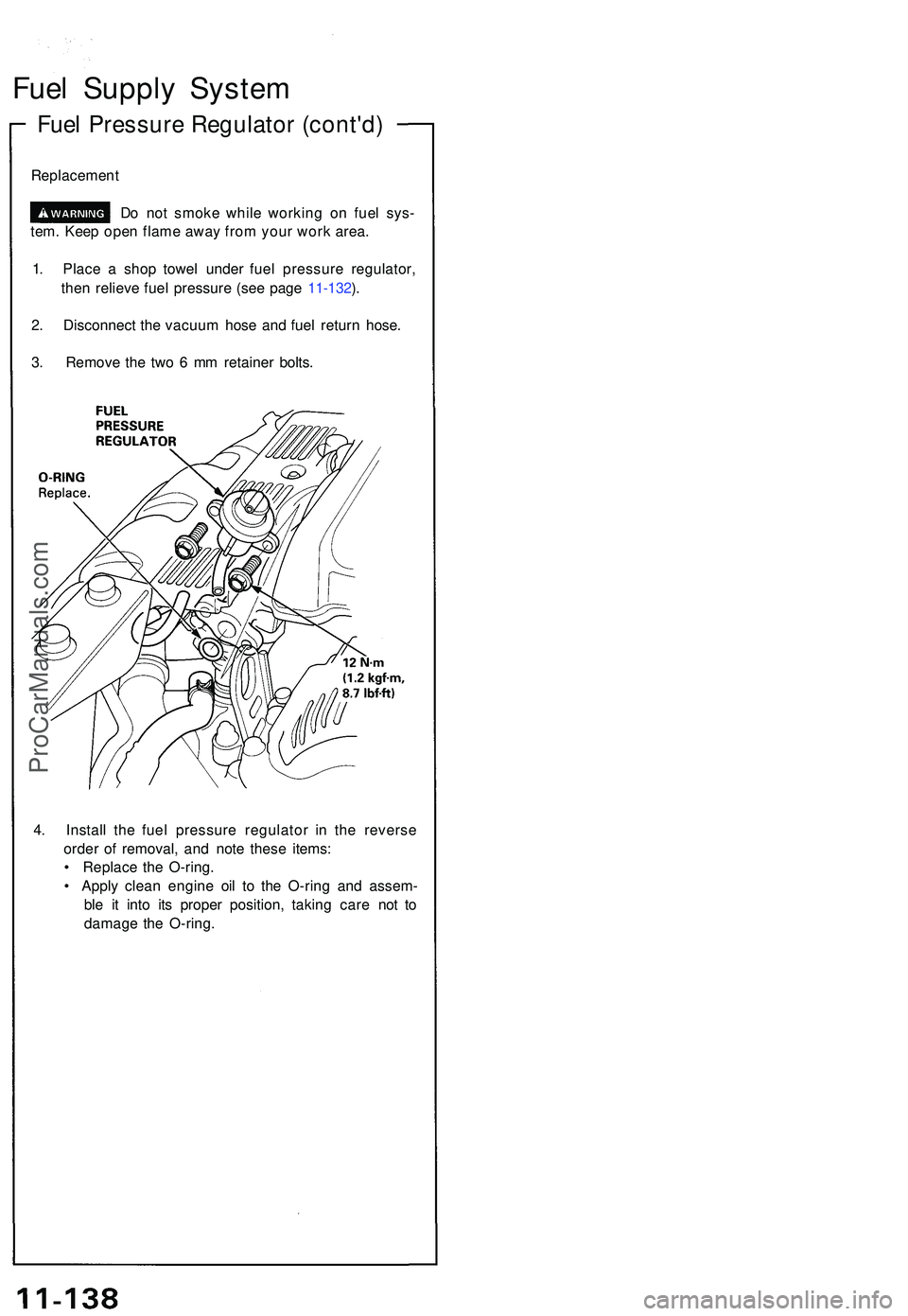 ACURA NSX 1997 Service Repair Manual Fuel Suppl y Syste m
Fuel Pressur e Regulato r (cont'd )
Replacemen t
Do no t smok e whil e workin g o n fue l sys -
tem . Kee p ope n flam e awa y fro m you r wor k area .
1 . Plac e a sho p tow ACURA NSX 1997 Service Repair Manual Fuel Suppl y Syste m
Fuel Pressur e Regulato r (cont'd )
Replacemen t
Do no t smok e whil e workin g o n fue l sys -
tem . Kee p ope n flam e awa y fro m you r wor k area .
1 . Plac e a sho p tow