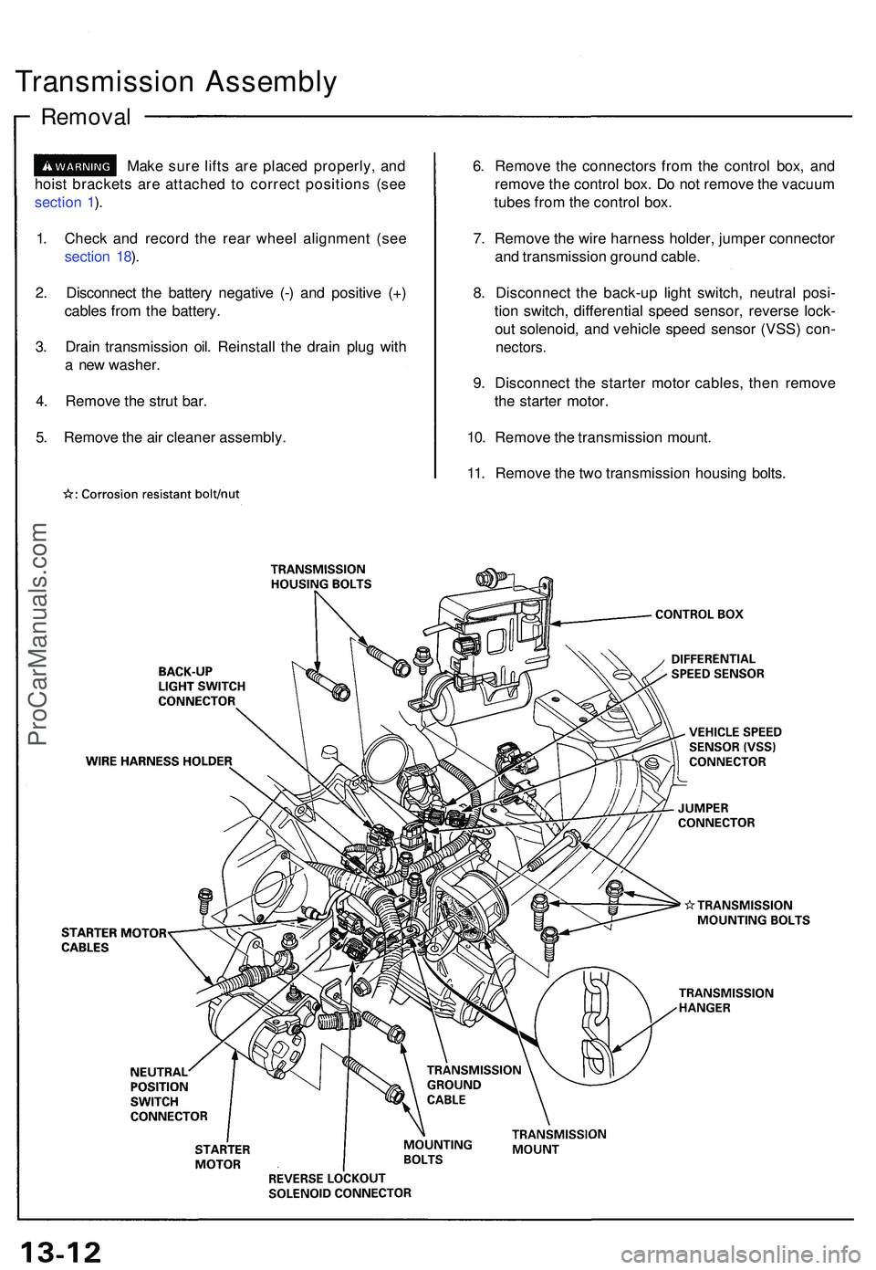 ACURA NSX 1997 Service Service Manual Transmission Assembl y
Removal
Make sur e lift s ar e place d properly , an d
hois t bracket s ar e attache d t o correc t position s (se e
sectio n 1 ).
1 . Chec k an d recor d th e rea r whee l alig ACURA NSX 1997 Service Service Manual Transmission Assembl y
Removal
Make sur e lift s ar e place d properly , an d
hois t bracket s ar e attache d t o correc t position s (se e
sectio n 1 ).
1 . Chec k an d recor d th e rea r whee l alig