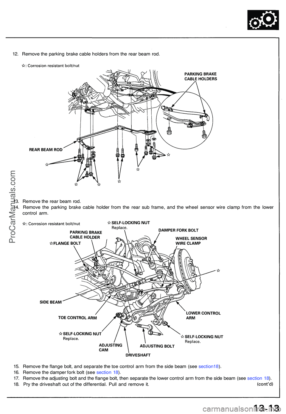 ACURA NSX 1997 Service Repair Manual 12. Remov e th e parkin g brak e cabl e holder s fro m th e rea r bea m rod .
13 . Remov e th e rea r bea m rod .
14 . Remov e th e parkin g brak e cabl e holde r fro m th e rea r su b frame , an d th ACURA NSX 1997 Service Repair Manual 12. Remov e th e parkin g brak e cabl e holder s fro m th e rea r bea m rod .
13 . Remov e th e rea r bea m rod .
14 . Remov e th e parkin g brak e cabl e holde r fro m th e rea r su b frame , an d th