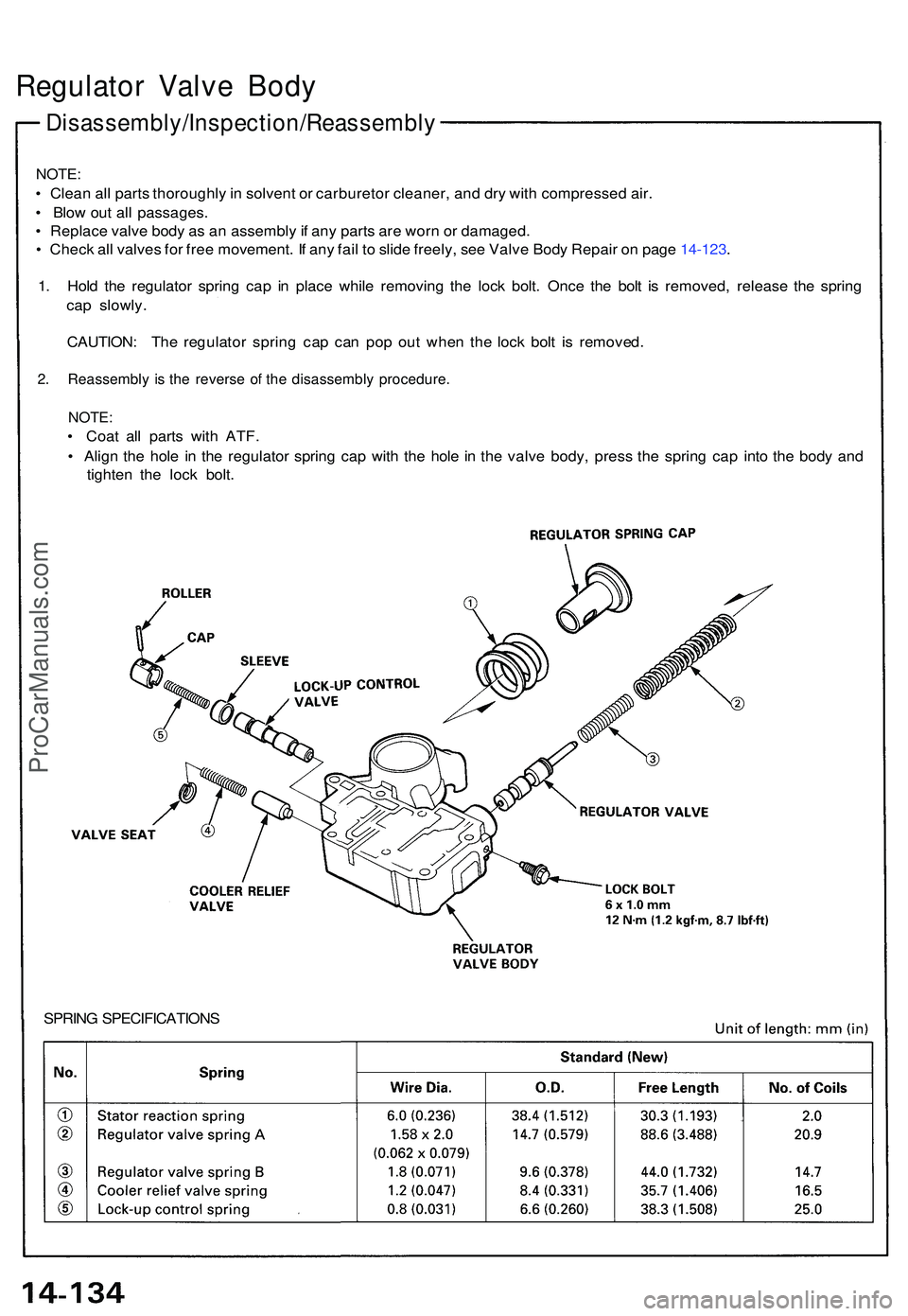 ACURA NSX 1997  Service Repair Manual Disassembly/Inspection/Reassembly
Regulator Valv e Bod y
NOTE :
• Clea n al l part s thoroughl y in  solven t o r carbureto r cleaner , an d dr y wit h compresse d air .
•  Blo w ou t al l passage