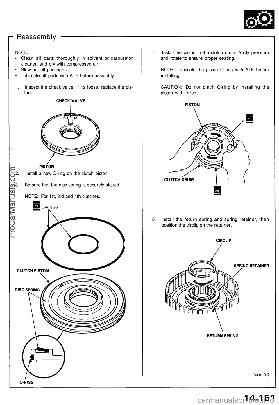 ACURA NSX 1997  Service Repair Manual 
Reassembly

NOTE:

• Clean all parts thoroughly in solvent or carburetor

cleaner, and dry with compressed air.

• Blow out all passages.

• Lubricate all parts with ATF before assembly.

1. In