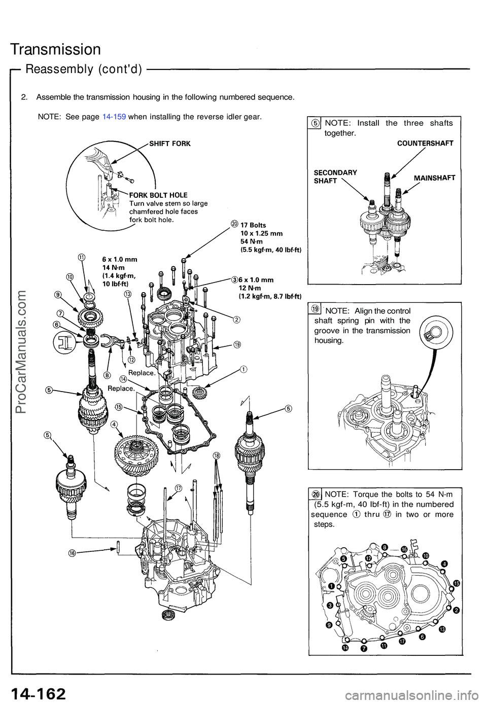 ACURA NSX 1997  Service Repair Manual Reassembly (cont'd )
Transmissio n
2. Assembl e th e transmissio n housin g in  th e followin g numbere d sequence .
NOTE: Se e pag e 14-15 9 whe n installin g th e revers e idle r gear .NOTE : In