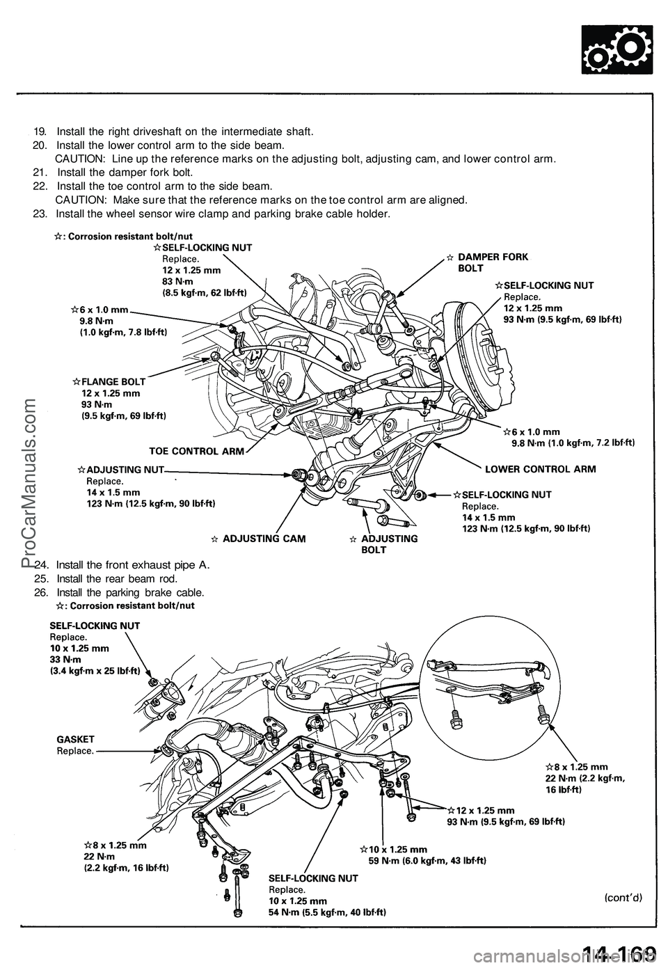 ACURA NSX 1997 Service Workshop Manual
19. Install the right driveshaft on the intermediate shaft.
20. Install the lower control arm to the side beam.
CAUTION: Line up the reference marks on the adjusting bolt, adjusting cam, and lower ACURA NSX 1997 Service Workshop Manual
19. Install the right driveshaft on the intermediate shaft.
20. Install the lower control arm to the side beam.
CAUTION: Line up the reference marks on the adjusting bolt, adjusting cam, and lower