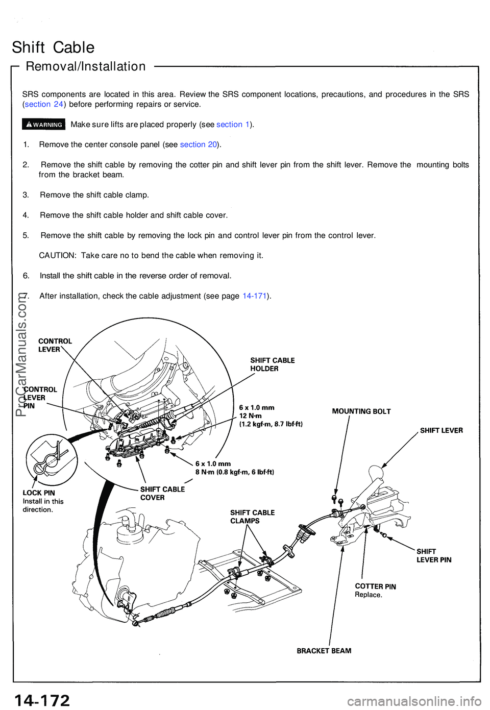 ACURA NSX 1997 Service Repair Manual Shift Cabl e
Removal/Installatio n
SRS component s ar e locate d i n thi s area . Revie w th e SR S componen t locations , precautions , an d procedure s i n th e SR S
( sectio n 24 ) befor e performi ACURA NSX 1997 Service Repair Manual Shift Cabl e
Removal/Installatio n
SRS component s ar e locate d i n thi s area . Revie w th e SR S componen t locations , precautions , an d procedure s i n th e SR S
( sectio n 24 ) befor e performi
