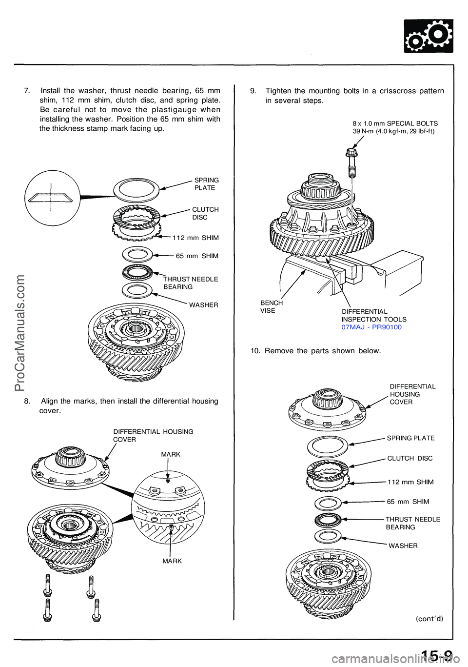 ACURA NSX 1997 Service Repair Manual 7. Instal l th e washer , thrus t needl e bearing , 6 5 m m
shim , 11 2 m m shim , clutc h disc , an d sprin g plate .
B e carefu l no t t o mov e th e plastigaug e whe n
installin g th e washer . Pos ACURA NSX 1997 Service Repair Manual 7. Instal l th e washer , thrus t needl e bearing , 6 5 m m
shim , 11 2 m m shim , clutc h disc , an d sprin g plate .
B e carefu l no t t o mov e th e plastigaug e whe n
installin g th e washer . Pos