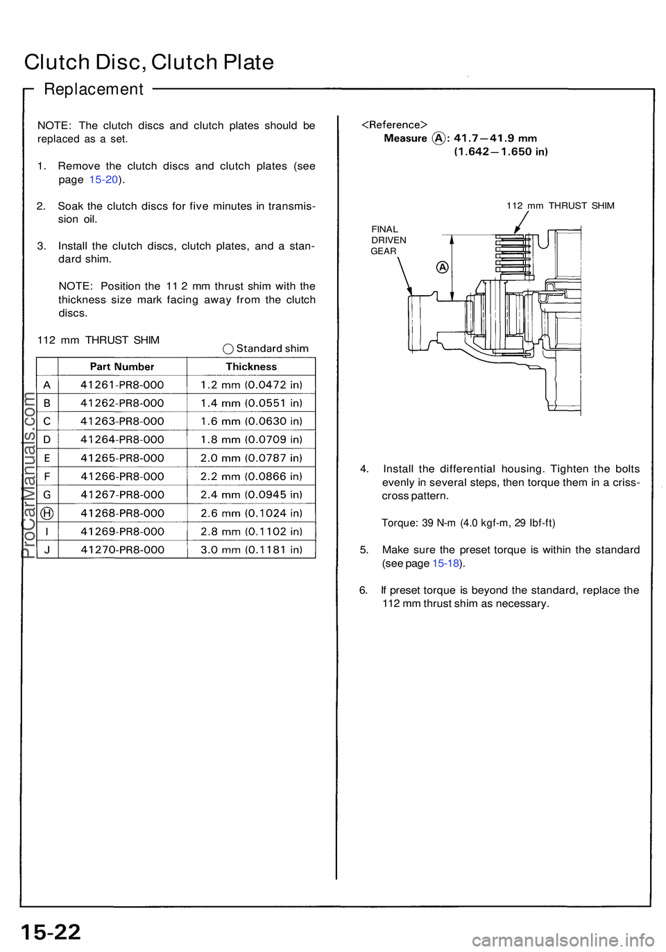 ACURA NSX 1997 Service Repair Manual NOTE: Th e clutc h disc s an d clutc h plate s shoul d b e
replace d a s a set .
1. Remov e th e clutc h disc s an d clutc h plate s (se e
pag e 15-20 ).
2 . Soa k th e clutc h disc s fo r fiv e minu ACURA NSX 1997 Service Repair Manual NOTE: Th e clutc h disc s an d clutc h plate s shoul d b e
replace d a s a set .
1. Remov e th e clutc h disc s an d clutc h plate s (se e
pag e 15-20 ).
2 . Soa k th e clutc h disc s fo r fiv e minu