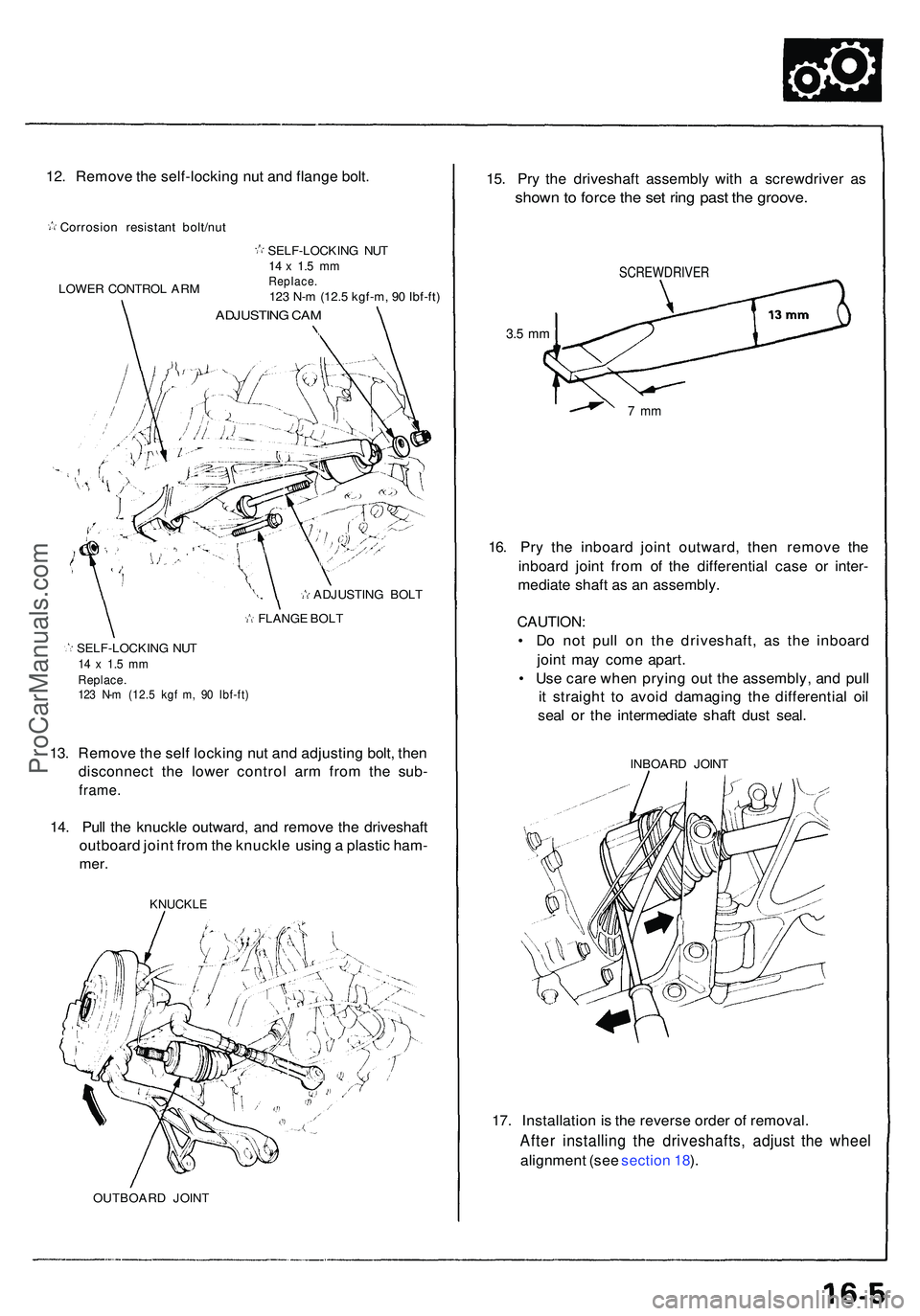 ACURA NSX 1997 Service Repair Manual 12. Remov e th e self-lockin g nu t an d flang e bolt .
Corrosio n resistan t bolt/nu t
LOWE R CONTRO L AR M SELF-LOCKIN
G NU T
14 x 1. 5 m mReplace .123 N- m (12. 5 kgf-m , 9 0 Ibf-ft )
ADJUSTIN G ACURA NSX 1997 Service Repair Manual 12. Remov e th e self-lockin g nu t an d flang e bolt .
Corrosio n resistan t bolt/nu t
LOWE R CONTRO L AR M SELF-LOCKIN
G NU T
14 x 1. 5 m mReplace .123 N- m (12. 5 kgf-m , 9 0 Ibf-ft )
ADJUSTIN G