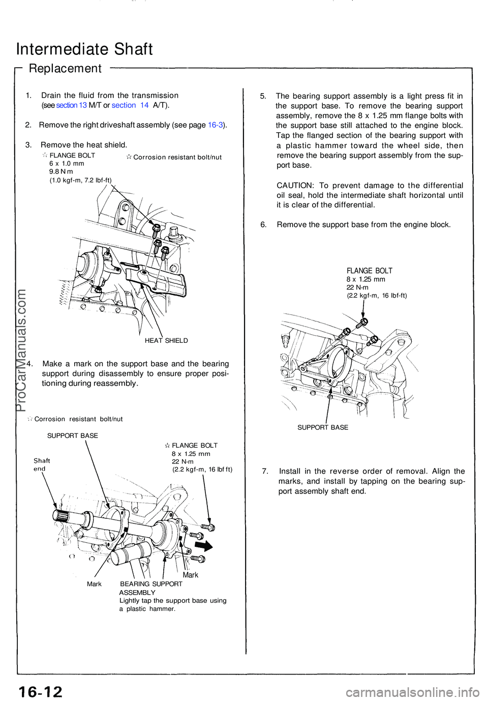 ACURA NSX 1997 Service Repair Manual Intermediate Shaf t
Replacemen t
1. Drai n th e flui d fro m th e transmissio n
(see section 1 3 M/ T o r sectio n 14 A/T) .
2 . Remov e th e righ t driveshaf t assembl y (se e pag e 16-3 ).
3 . Re ACURA NSX 1997 Service Repair Manual Intermediate Shaf t
Replacemen t
1. Drai n th e flui d fro m th e transmissio n
(see section 1 3 M/ T o r sectio n 14 A/T) .
2 . Remov e th e righ t driveshaf t assembl y (se e pag e 16-3 ).
3 . Re
