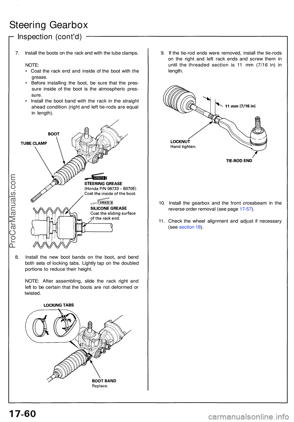 ACURA NSX 1997  Service Repair Manual Steering Gearbo x
Inspectio n (cont'd )
7. Instal l th e boot s o n th e rac k en d wit h th e tub e clamps .
NOTE:
• Coa t th e rac k en d an d insid e o f th e boo t wit h th e
grease .
• Be