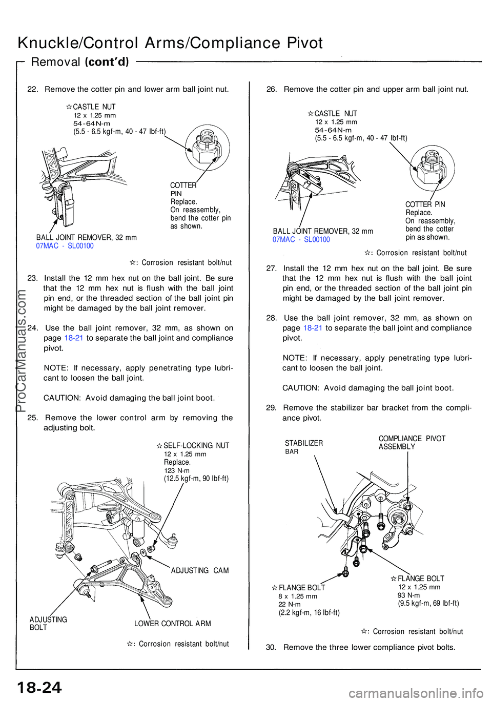 ACURA NSX 1997  Service Repair Manual Knuckle/Control Arms/Complianc e Pivo t
Remova l
22. Remov e th e cotte r pi n an d lowe r ar m bal l join t nut .
CASTL E NU T12  x 1.2 5 mm54  - 6 4 N- m(5. 5 -  6. 5 kgf-m , 4 0 -  4 7 Ibf-ft )
COT