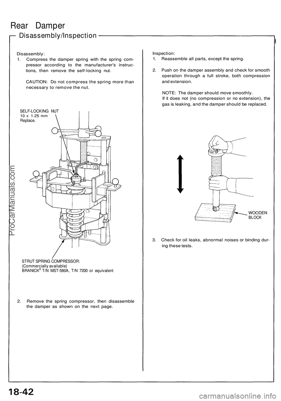 ACURA NSX 1997  Service Repair Manual 
Rear Damper

Disassembly/Inspection

Disassembly:

1. Compress the damper spring with the spring com-

pressor according to the manufacturer's instruc-

tions, then remove the self-locking nut.

