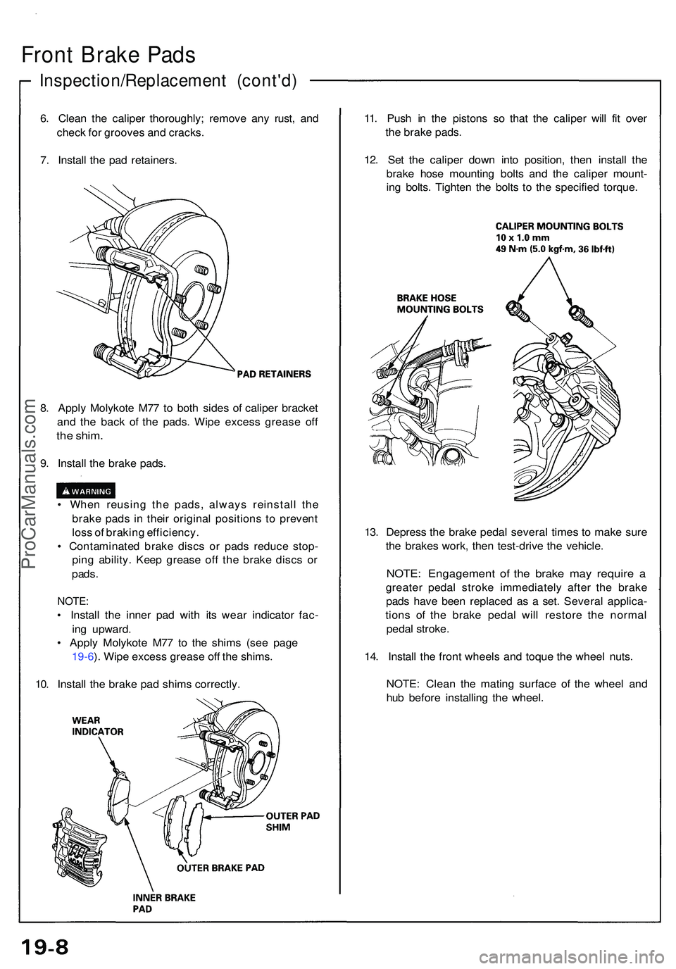 ACURA NSX 1997 Service Repair Manual Inspection/Replacement (cont'd )
Front Brak e Pad s
6. Clea n th e calipe r thoroughly ; remov e an y rust , an d
chec k fo r groove s an d cracks .
7 . Instal l th e pa d retainers . 11
. Pus h i ACURA NSX 1997 Service Repair Manual Inspection/Replacement (cont'd )
Front Brak e Pad s
6. Clea n th e calipe r thoroughly ; remov e an y rust , an d
chec k fo r groove s an d cracks .
7 . Instal l th e pa d retainers . 11
. Pus h i