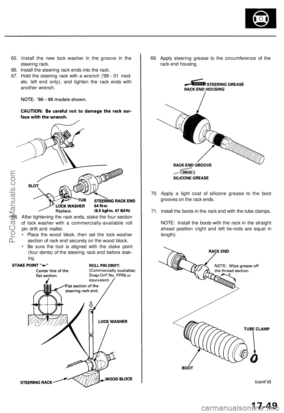 ACURA RL KA9 1996  Service Repair Manual 
65. Install the new lock washer in the groove in the

steering rack.

66. Install the steering rack ends into the rack.

67. Hold the steering rack with a wrench ('99 - 01 mod-

els: left end onl