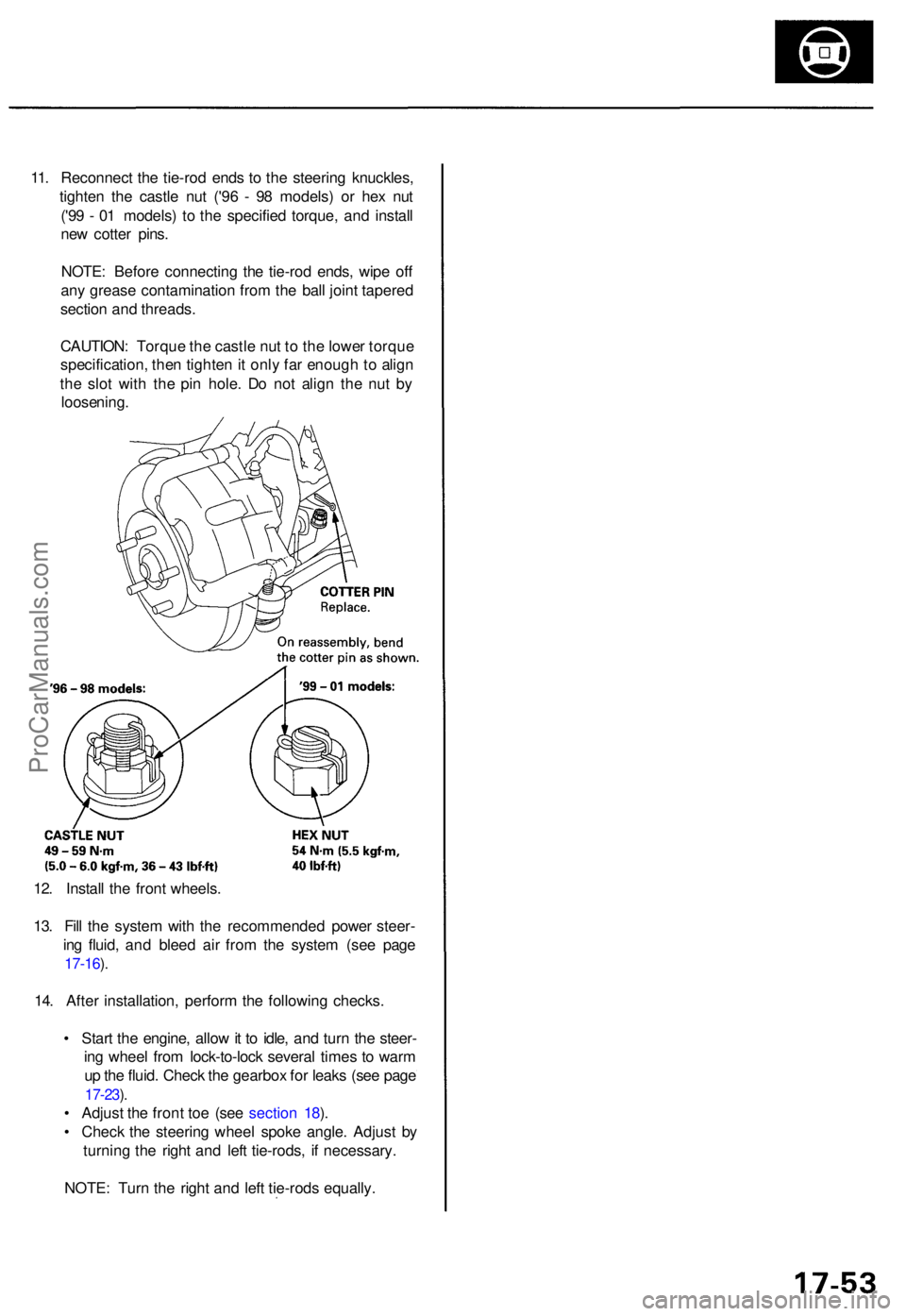 ACURA RL KA9 1996 Service Service Manual 12. Instal l th e fron t wheels .
13 . Fil l th e syste m wit h th e recommende d powe r steer -
in g fluid , an d blee d ai r fro m th e syste m (se e pag e
17-16 ).
14 . Afte r installation , perfor ACURA RL KA9 1996 Service Service Manual 12. Instal l th e fron t wheels .
13 . Fil l th e syste m wit h th e recommende d powe r steer -
in g fluid , an d blee d ai r fro m th e syste m (se e pag e
17-16 ).
14 . Afte r installation , perfor