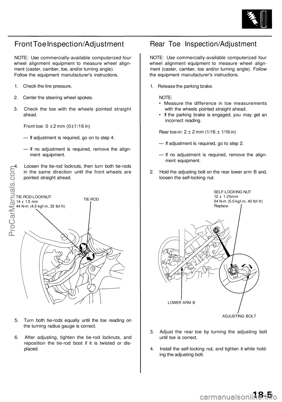 ACURA RL KA9 1996  Service Repair Manual 
Front Toe Inspection/Adjustment

NOTE: Use commercially-available computerized four

wheel alignment equipment to measure wheel align-

ment (caster, camber, toe, and/or turning angle).

Follow the e