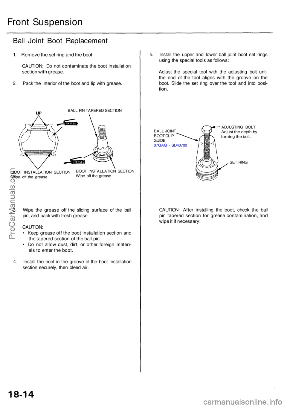 ACURA RL KA9 1996  Service Repair Manual Front Suspensio n
Ball Join t Boo t Replacemen t
1. Remov e th e se t rin g an d th e boo t
CAUTION : D o no t contaminat e th e boo t installatio n
sectio n wit h grease .
2 . Pac k th e interio r o 