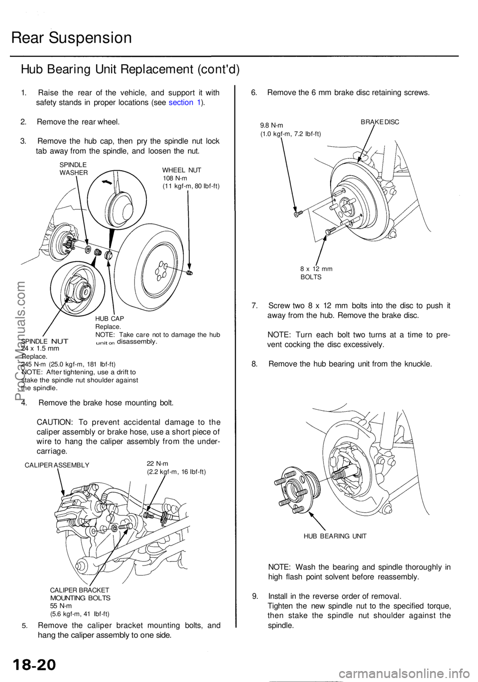ACURA RL KA9 1996  Service Repair Manual Rear Suspensio n
Hub Bearin g Uni t Replacemen t (cont'd )
1. Rais e th e rea r o f th e vehicle , an d suppor t i t wit h
safet y stand s i n  prope r location s (se e sectio n 1 ).
2 . Remov e t