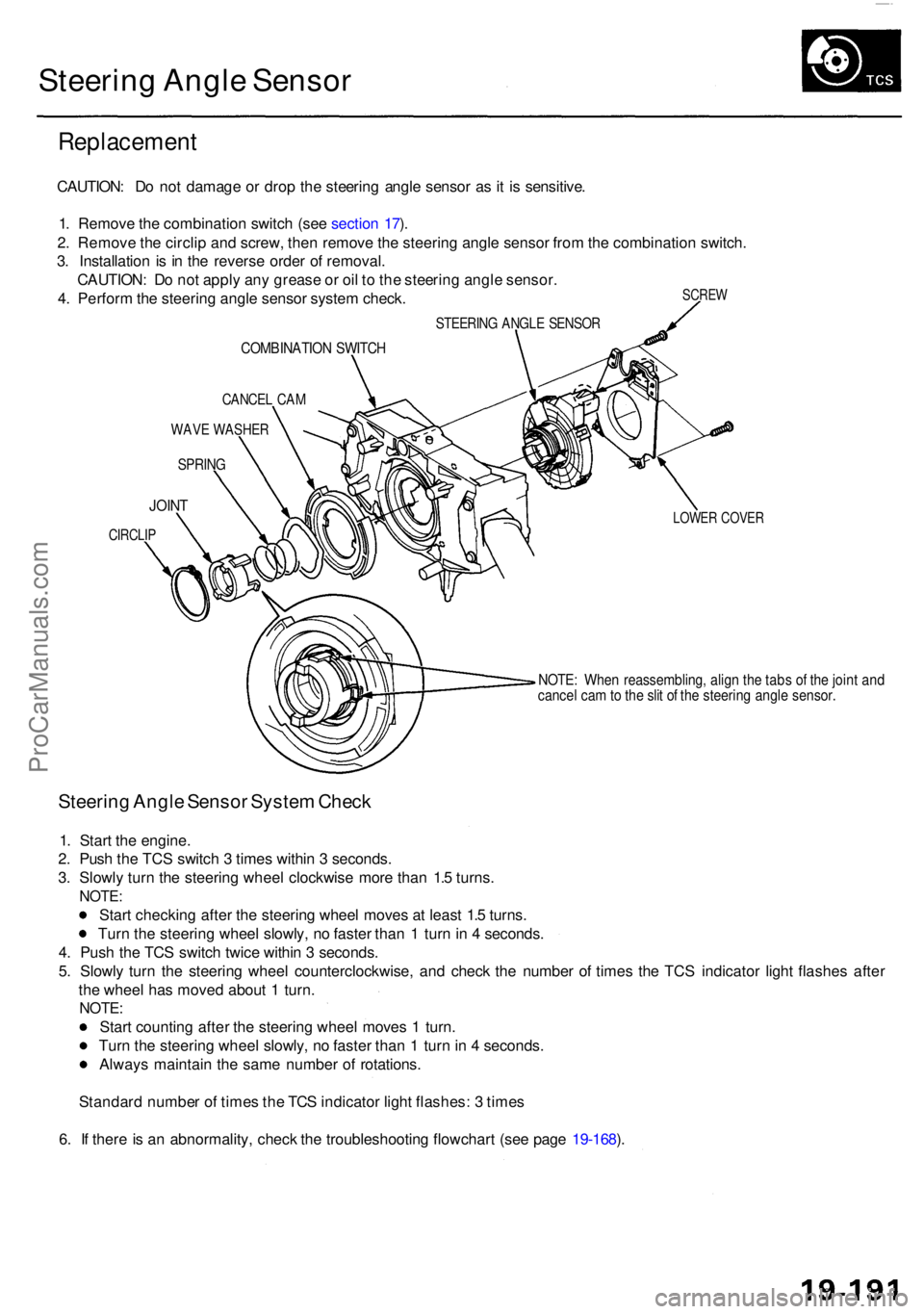 ACURA RL KA9 1996 Service Manual PDF Steering Angl e Senso r
Replacemen t
SCREW
CAUTION : D o no t damag e o r dro p th e steerin g angl e senso r a s it i s sensitive .
1 . Remov e th e combinatio n switc h (se e sectio n 17 ).
2 . Rem ACURA RL KA9 1996 Service Manual PDF Steering Angl e Senso r
Replacemen t
SCREW
CAUTION : D o no t damag e o r dro p th e steerin g angl e senso r a s it i s sensitive .
1 . Remov e th e combinatio n switc h (se e sectio n 17 ).
2 . Rem