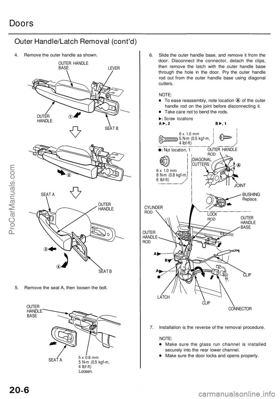 ACURA RL KA9 1996  Service Repair Manual Doors
Outer Handle/Latc h Remova l (cont'd )
4. Remov e th e oute r handl e a s shown .
OUTER HANDL EBASELEVE R
SEAT B
5. Remov e th e sea t A , the n loose n th e bolt .
OUTE RHANDL EBASE
SEAT A5