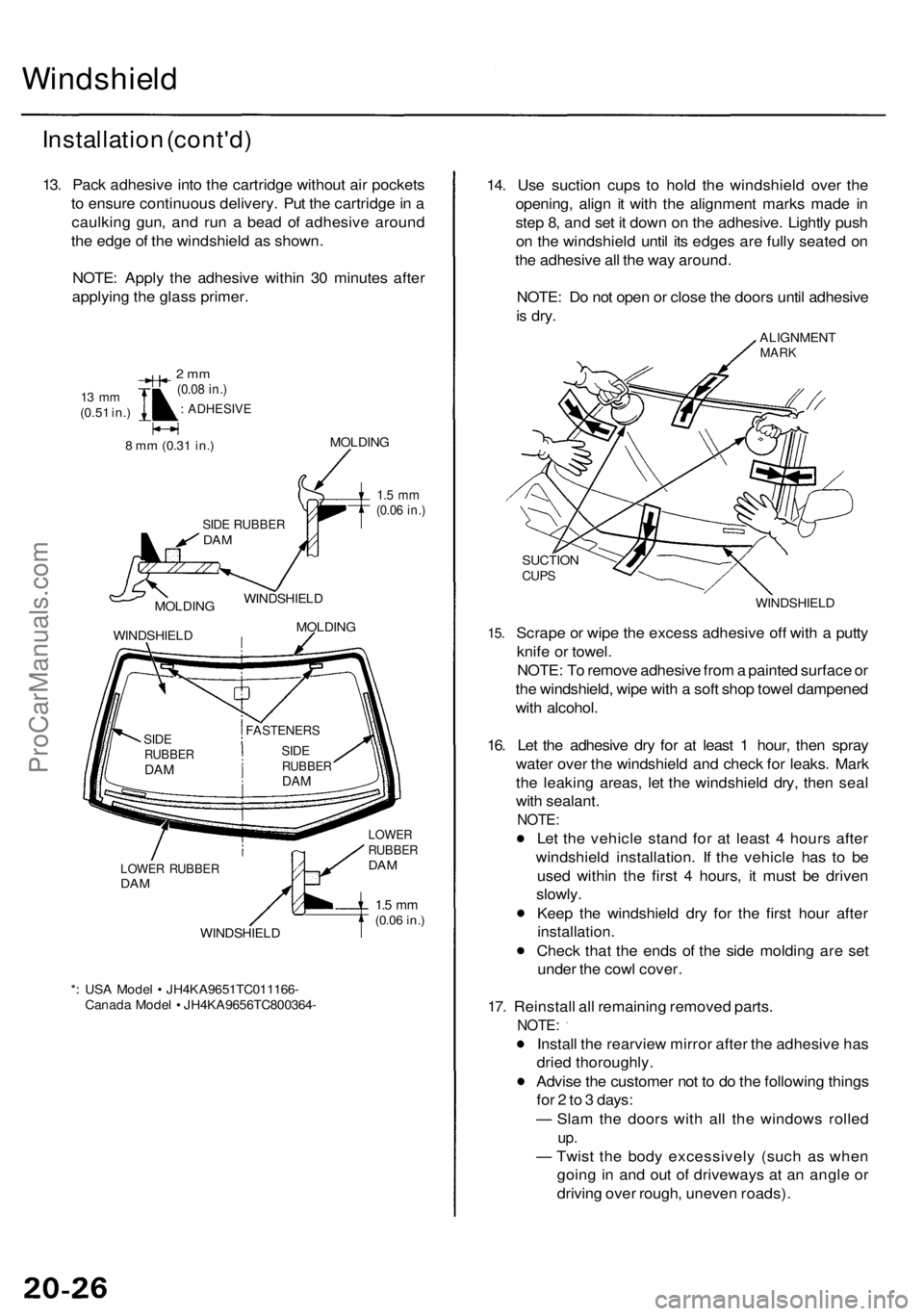 ACURA RL KA9 1996  Service Repair Manual Windshield
Installation (cont'd )
13. Pac k adhesiv e int o th e cartridg e withou t ai r pocket s
t o  ensur e continuou s delivery . Pu t th e cartridg e in  a
caulkin g gun , an d ru n a  bea d