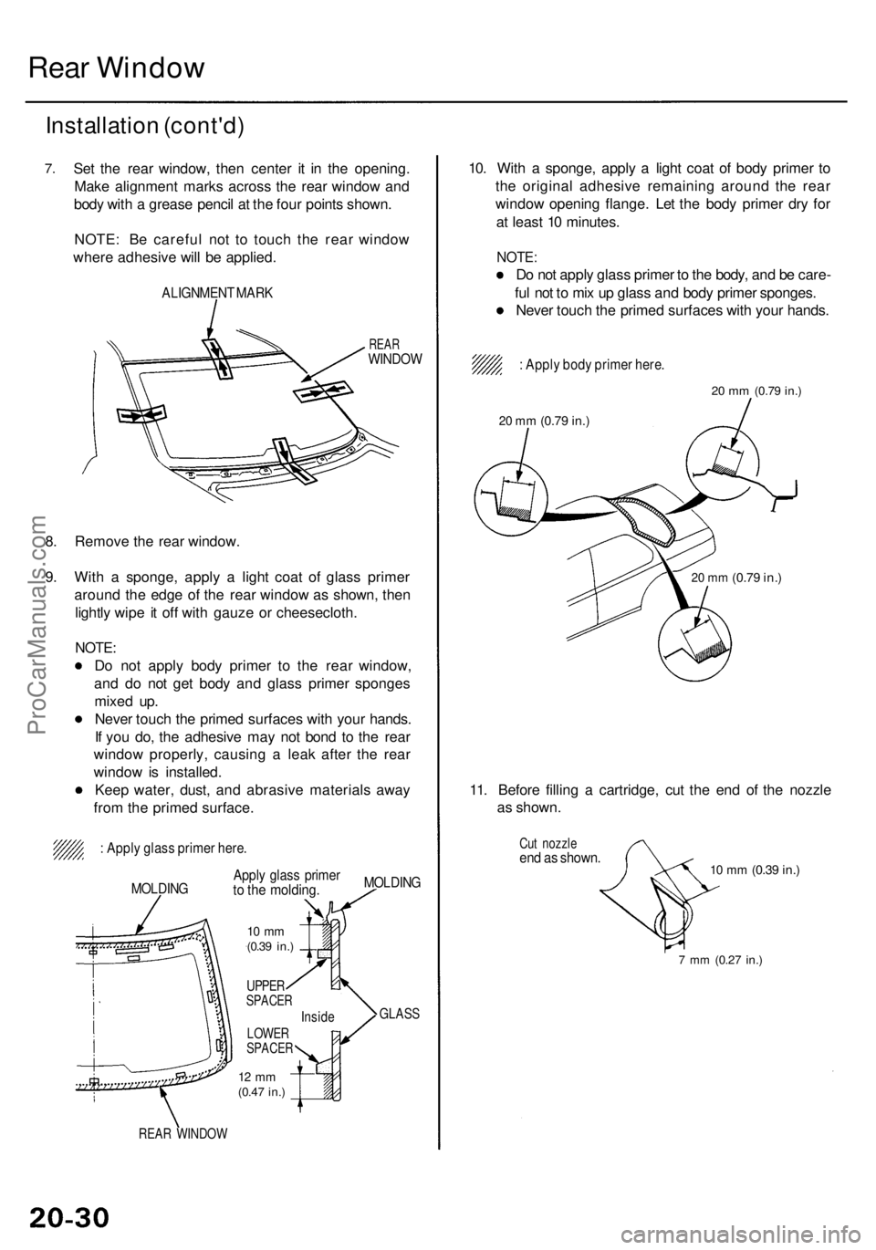 ACURA RL KA9 1996  Service Repair Manual 
Rear Window

Installation (cont'd)

7.

Set the rear window, then center it in the opening.

Make alignment marks across the rear window and

body with a grease pencil at the four points shown.

